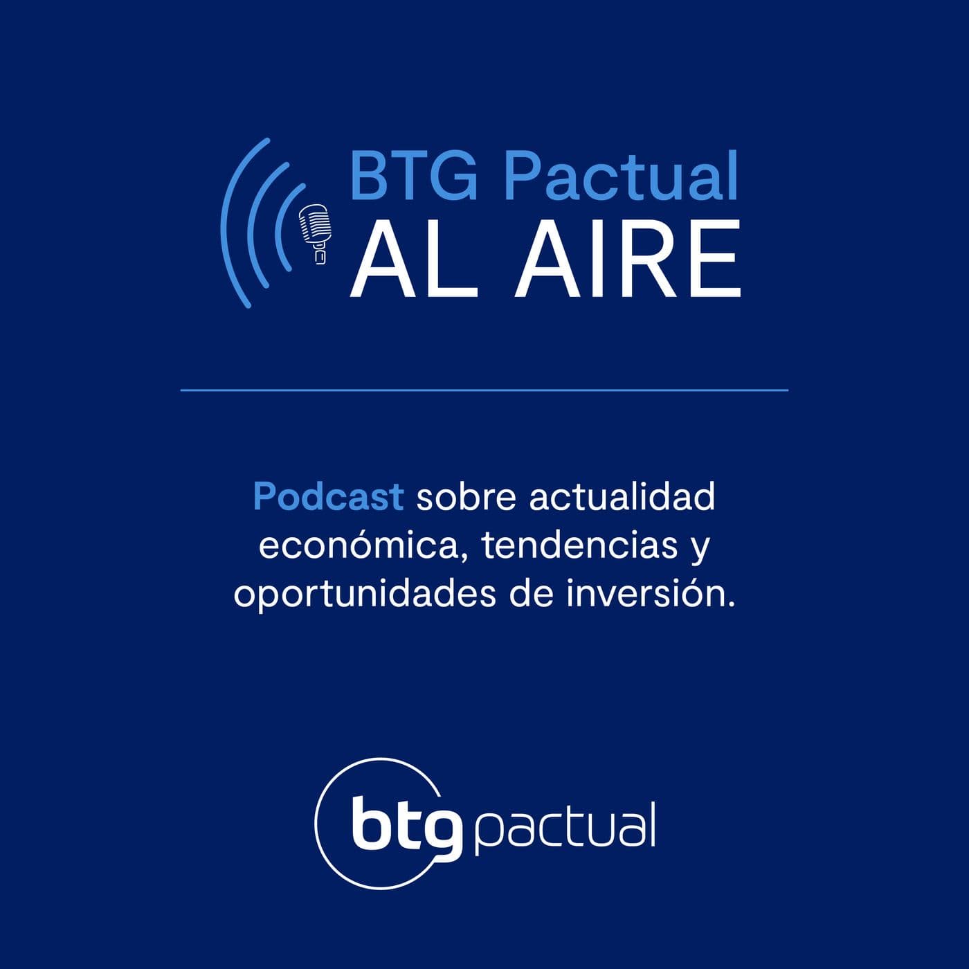 BTG Pactual al Aire - Podcasts