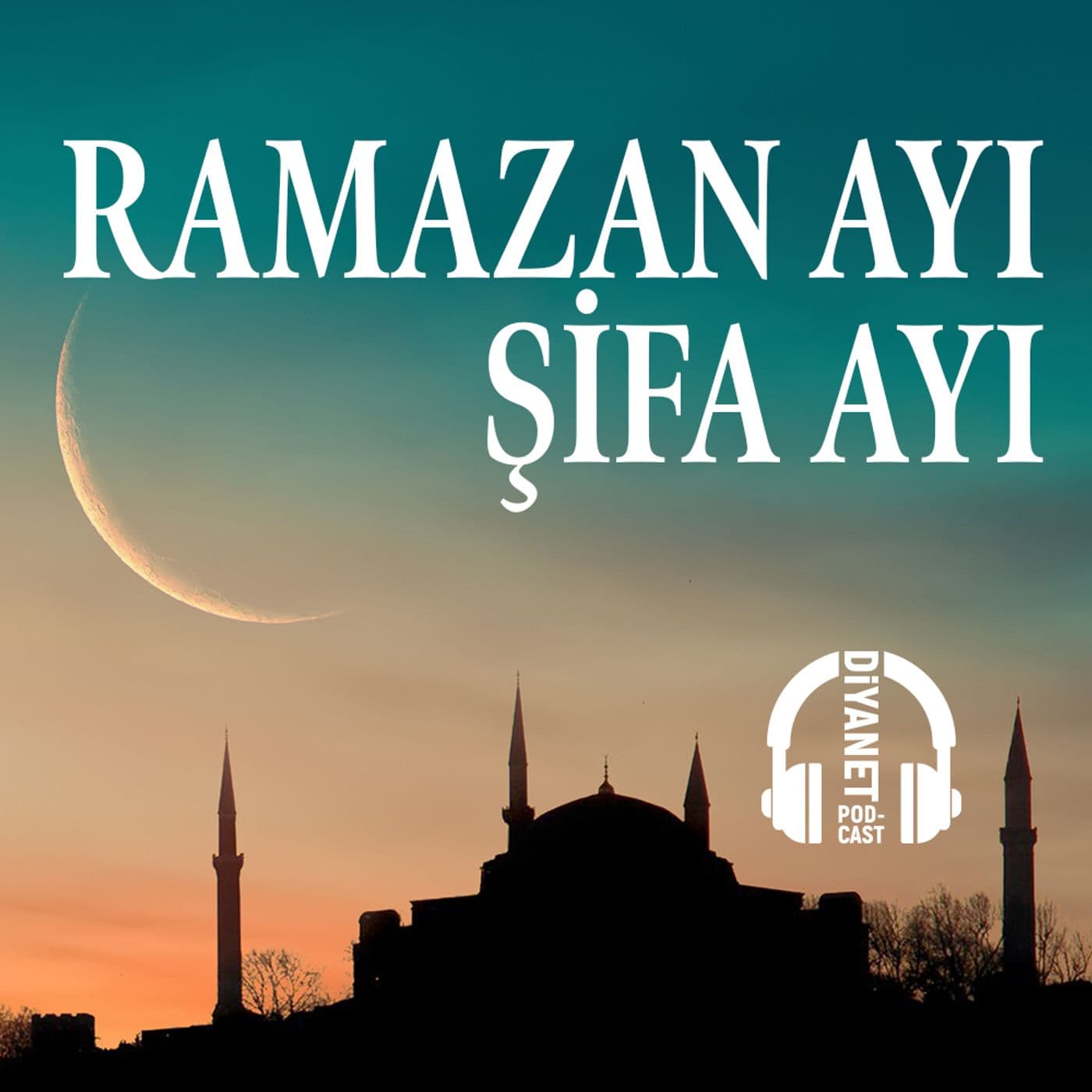 Ramazan Ayı Şifa Ayı - Podcasts