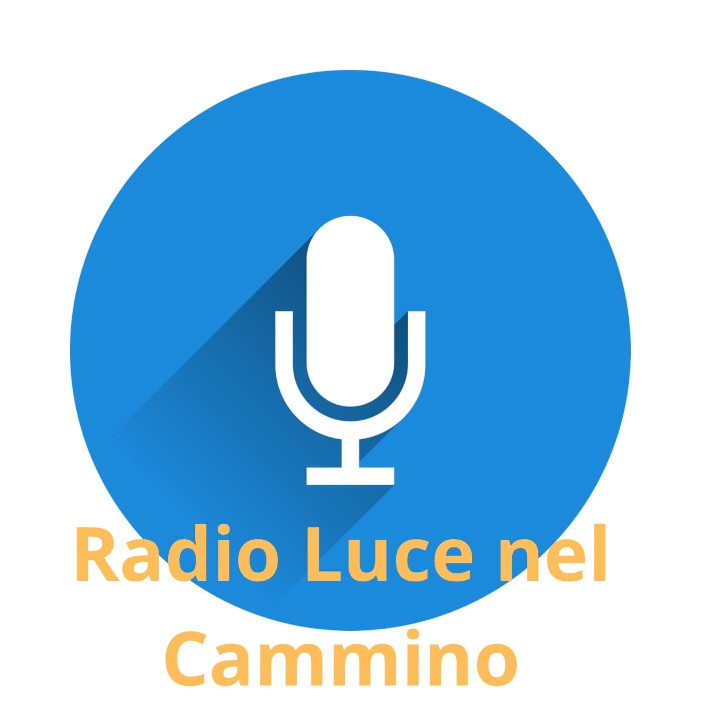 Radio Luce nel Cammino - Podcasts