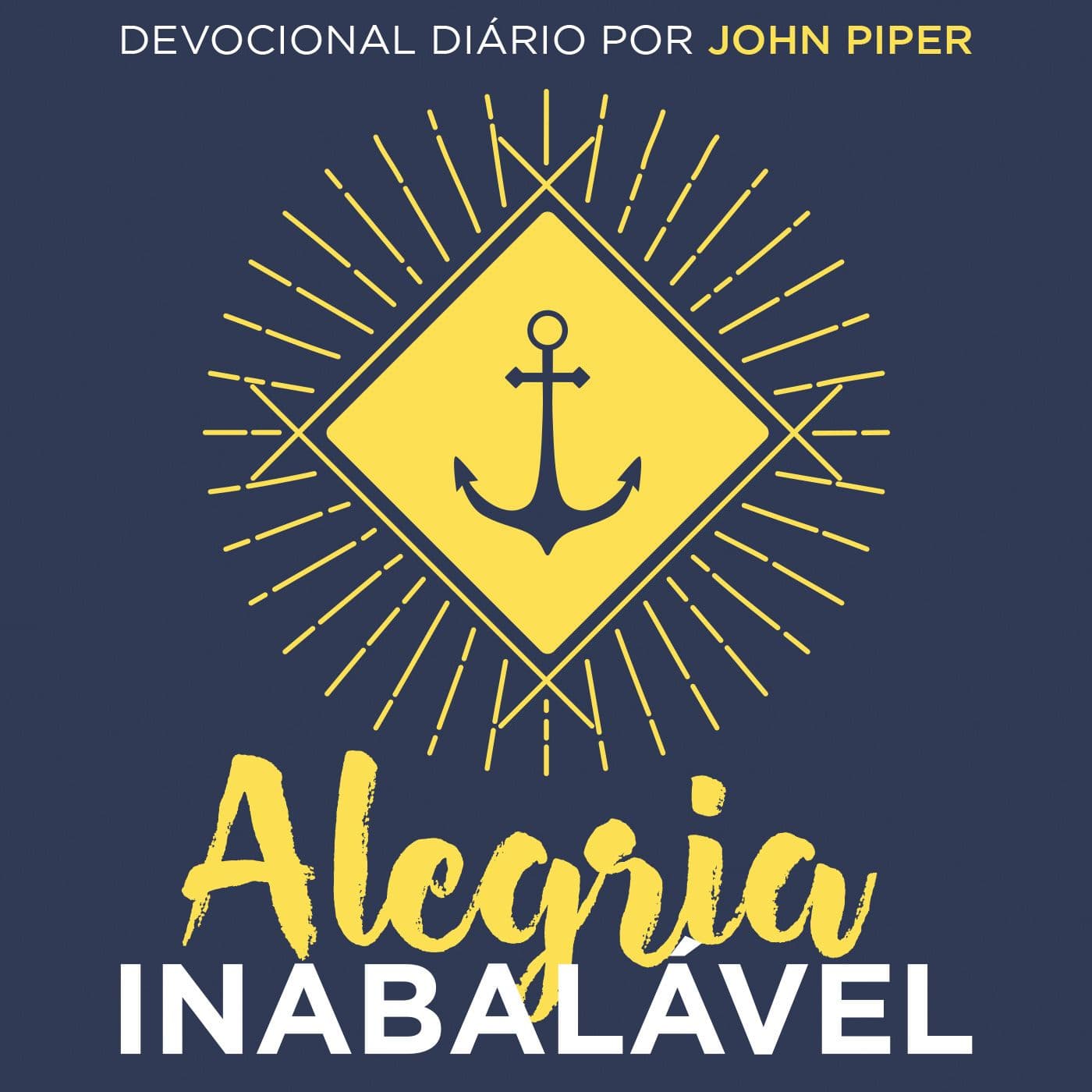 Devocional Alegria Inabalável - Podcasts