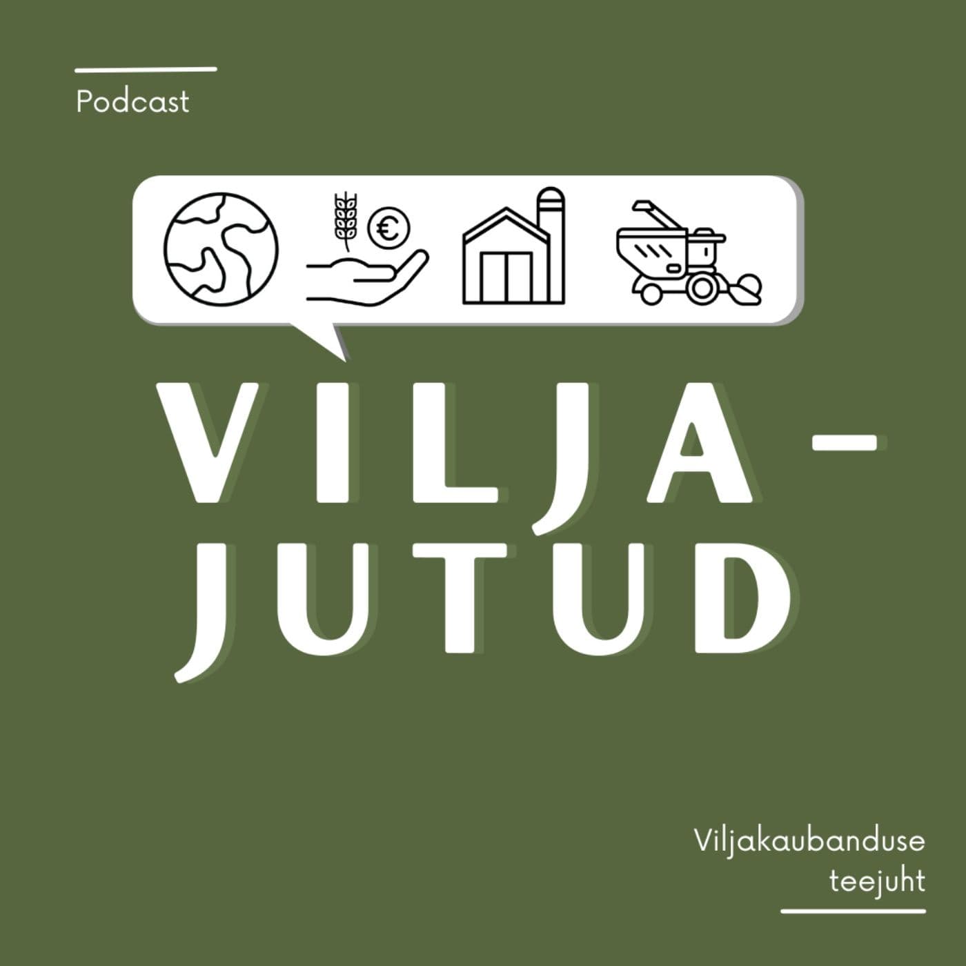 Viljajutud: maailma viljaturust ja -kaubandusest - Podcasts