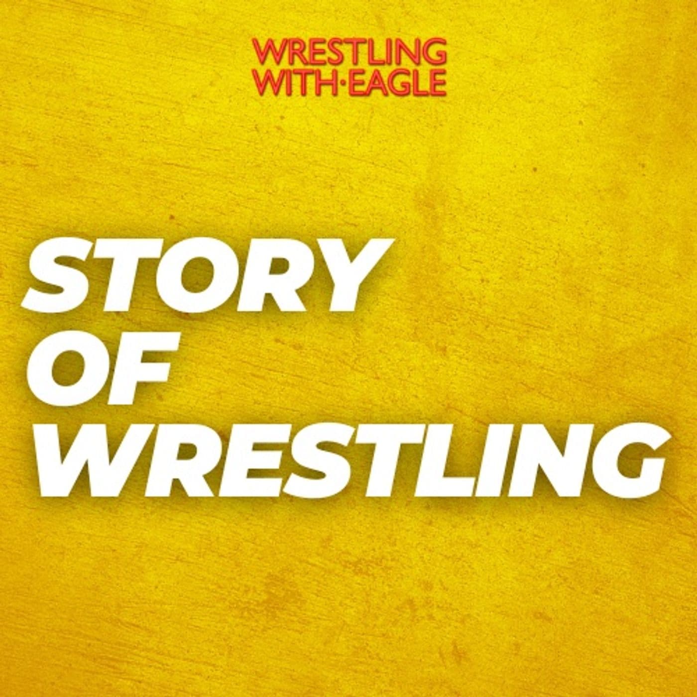 Story Of Wrestling - Podcasts