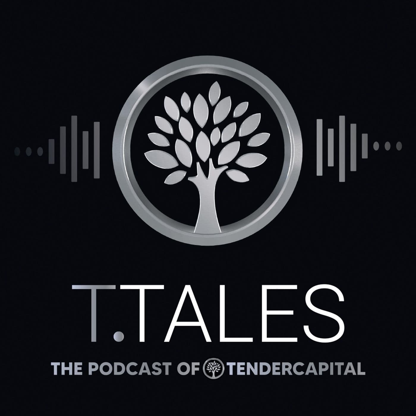 T.TALES of TENDERCAPITAL - Podcasts