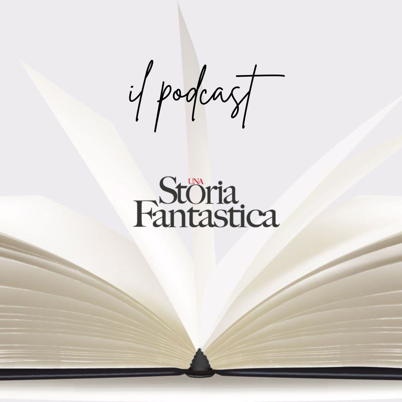 Una storia fantastica - Podcasts