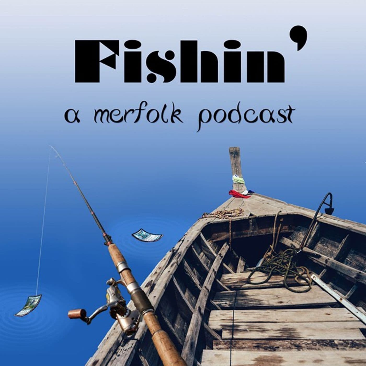 Fishin: A Merfolk Podcast Free Feed - Podcasts