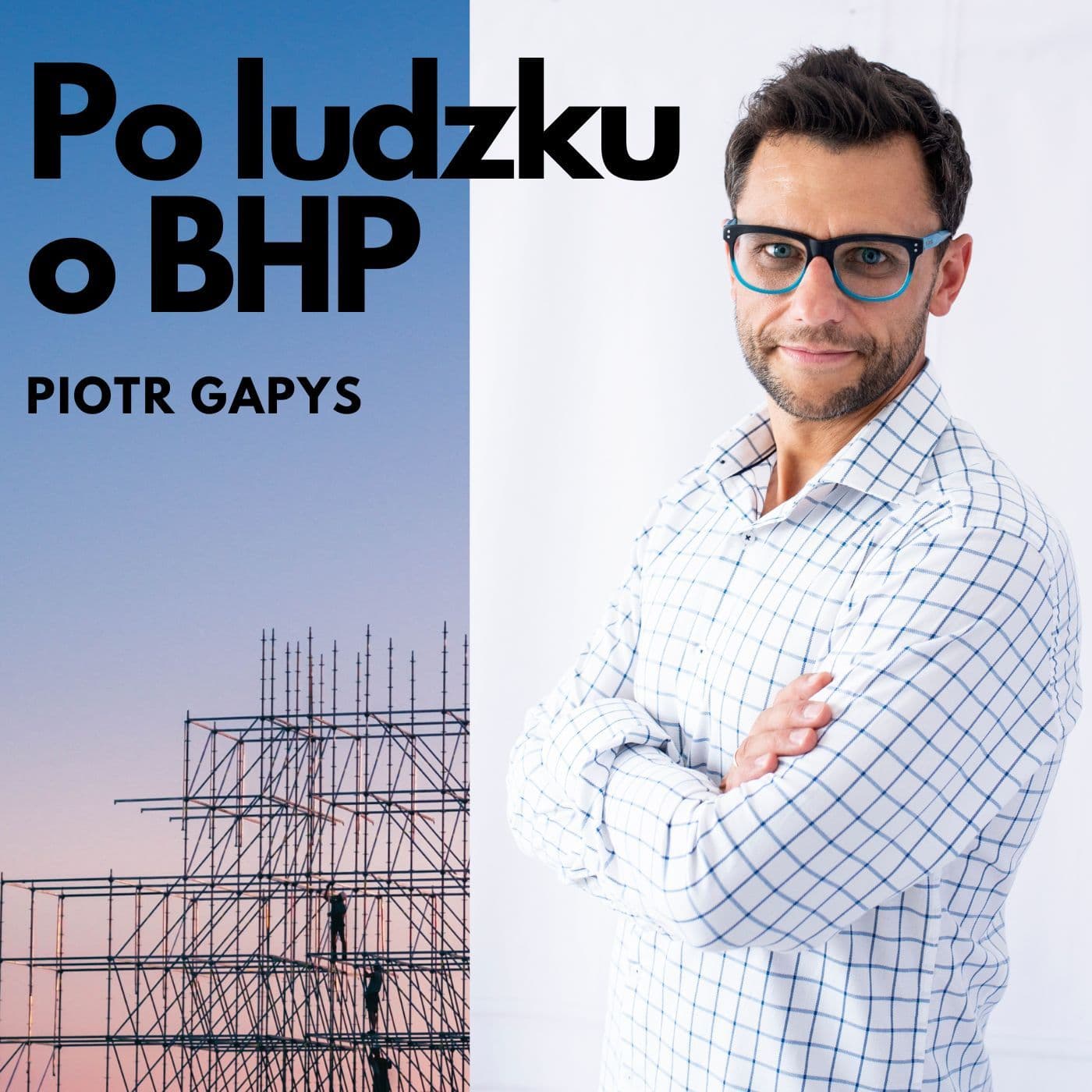 Po ludzku o bhp - Podcasts