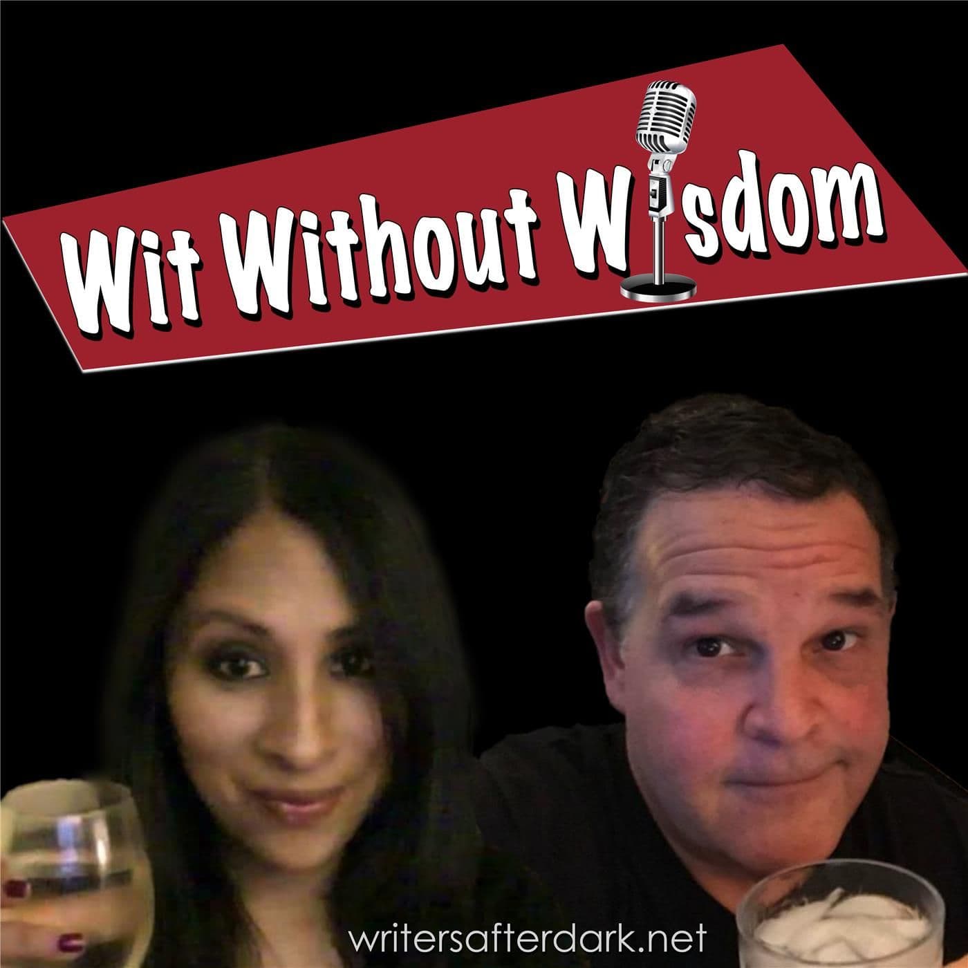 Wit Without Wisdom - Podcasts