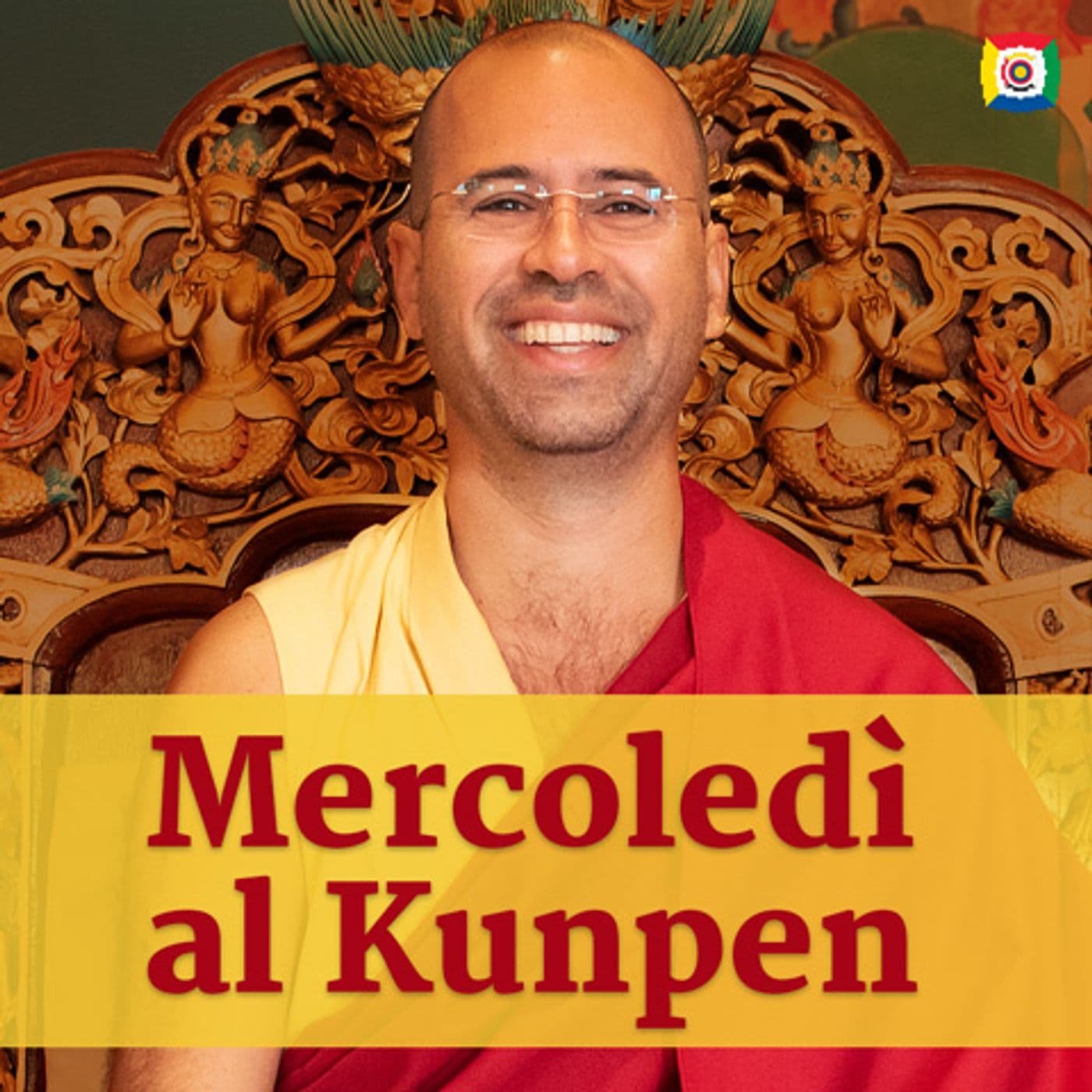 Mercoledì al Kunpen con Lama Michel Rinpoche - Podcasts