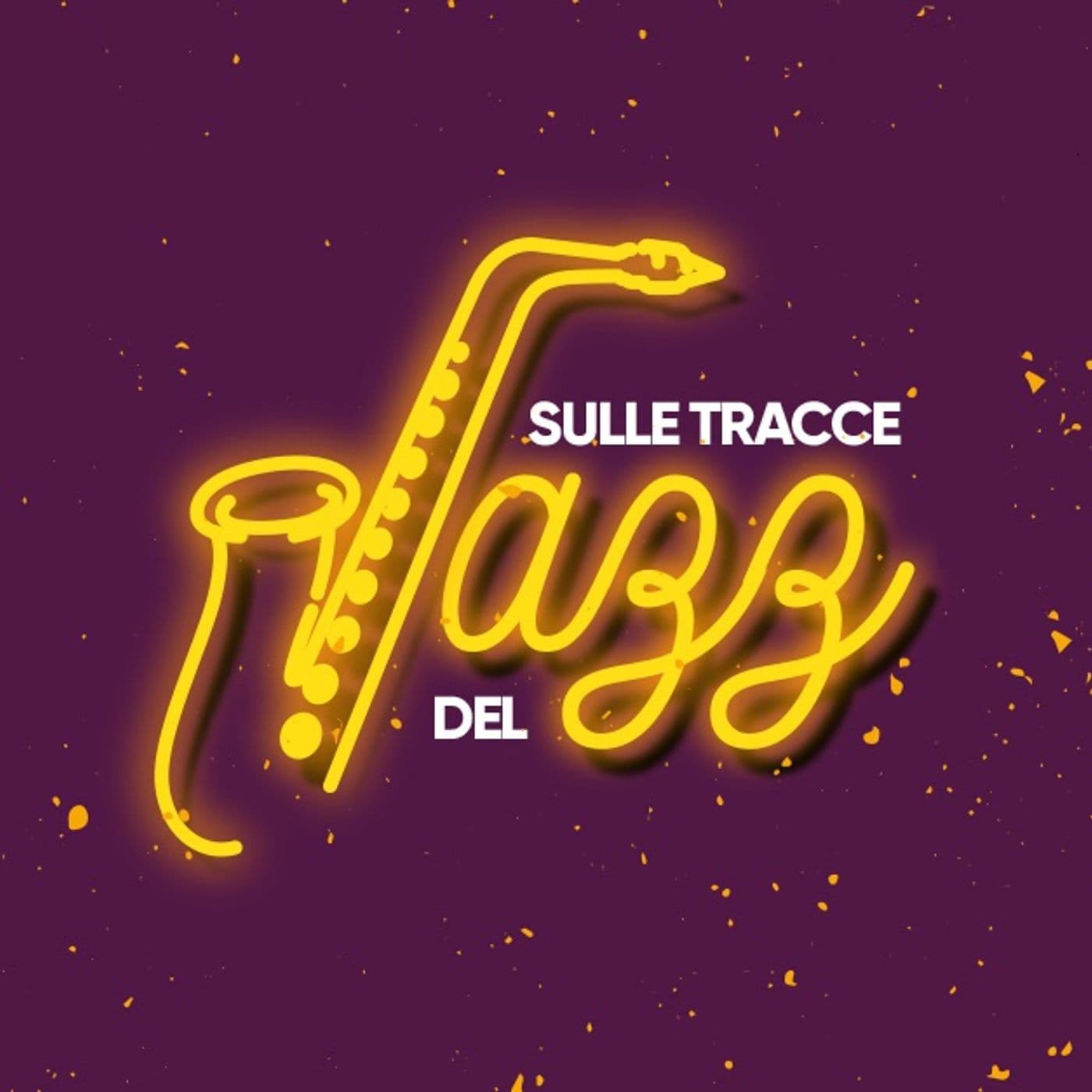Sulle Tracce del Jazz - Podcasts