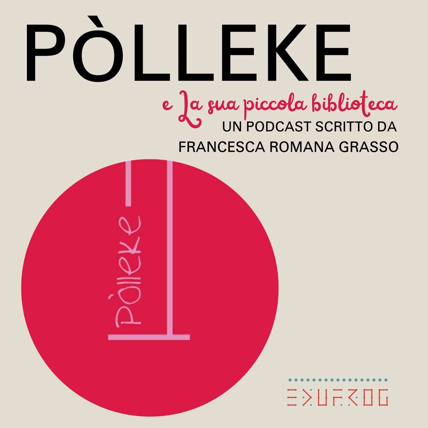 Pòlleke e La sua piccola biblioteca - Podcasts