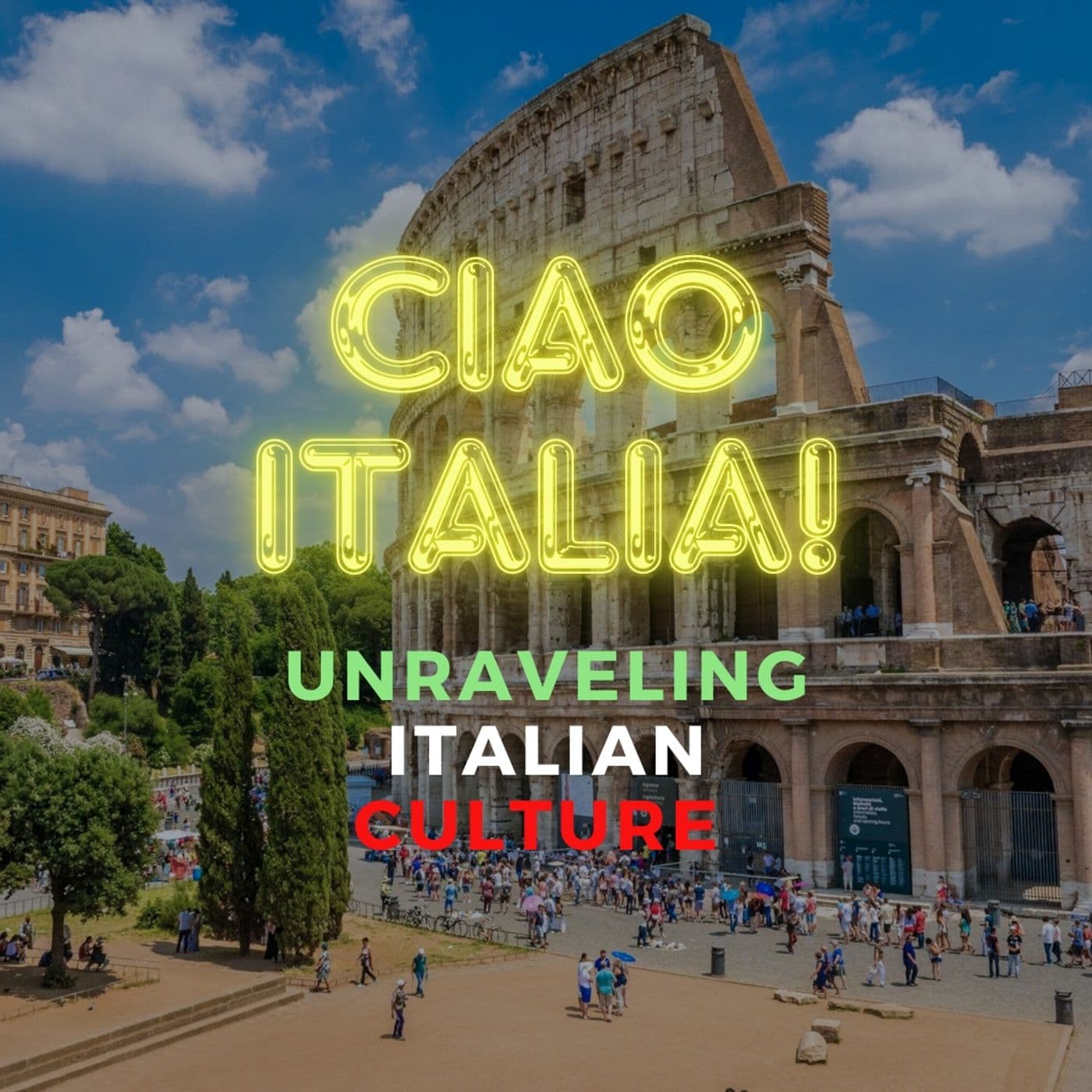 Ciao Italia! Unraveling Italian culture - Podcasts