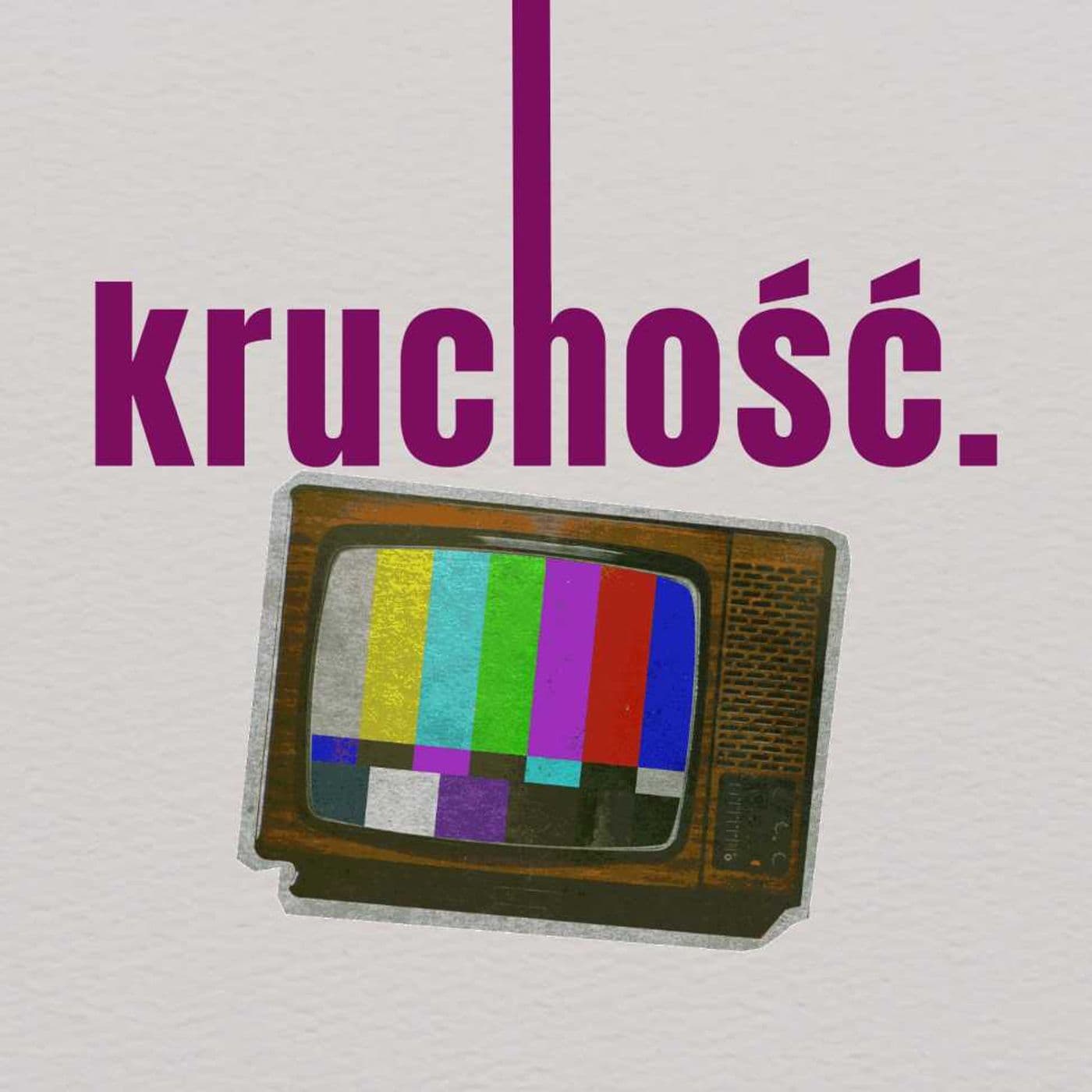 kruchość. - Podcasts