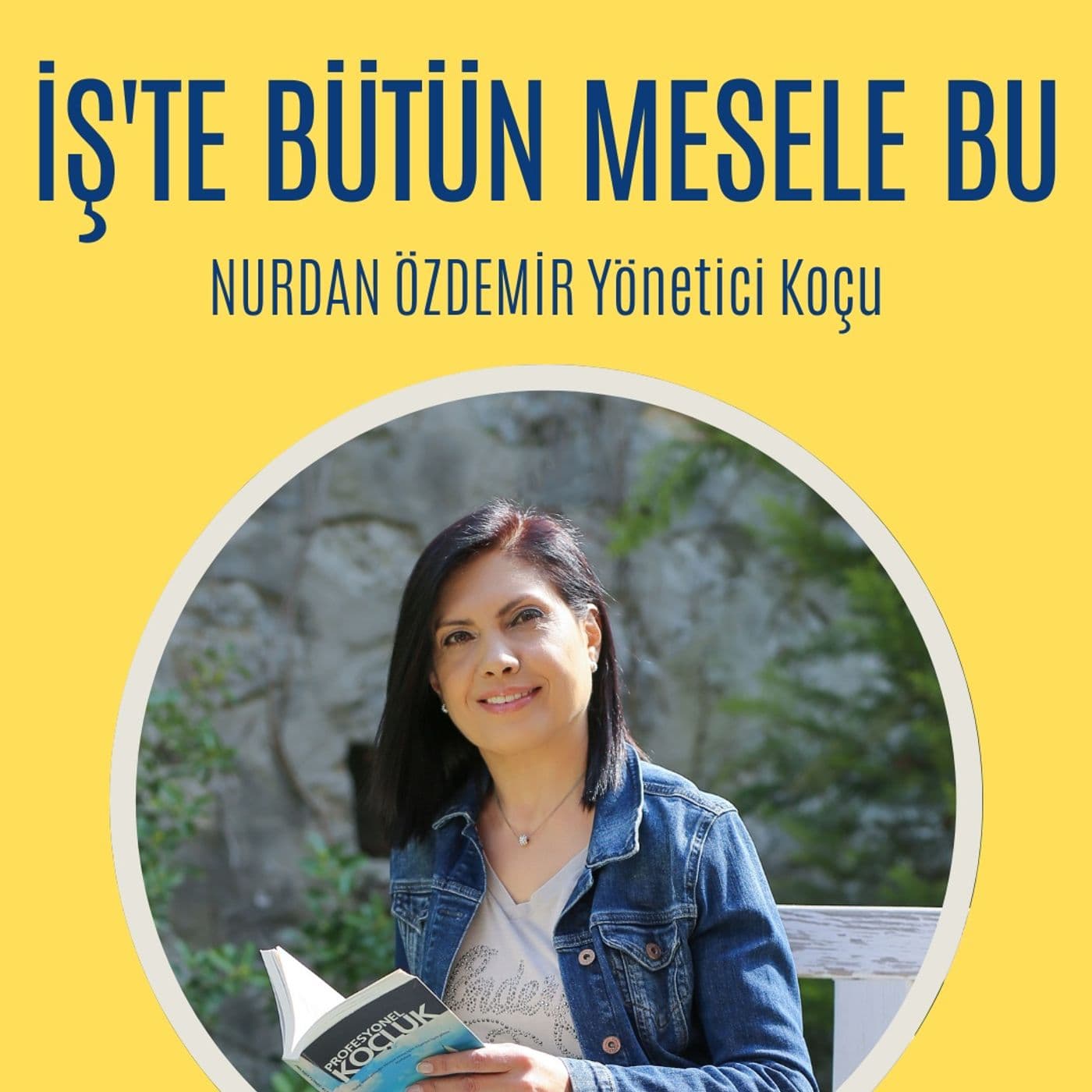 İş'te Bütün Mesele Bu - Podcasts