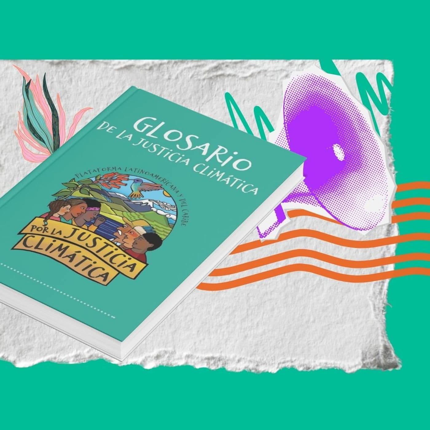 Audioglosario de la Justicia Climática - Podcasts