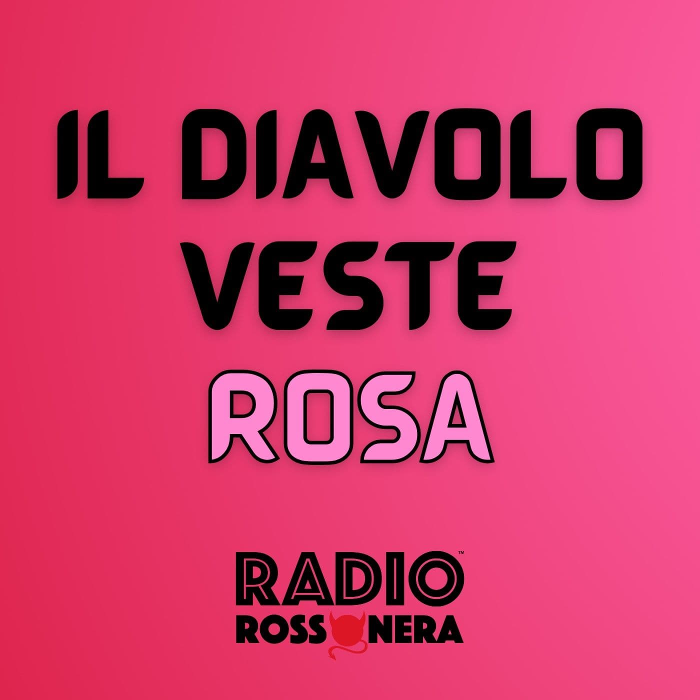 Il Diavolo veste Rosa - Podcasts