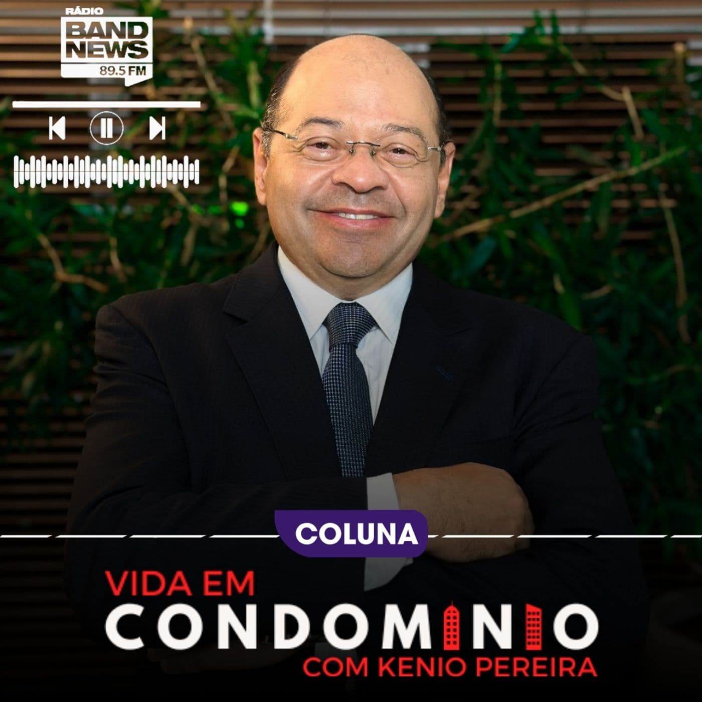 Vida em Condomínio, com Kênio Pereira - Podcasts