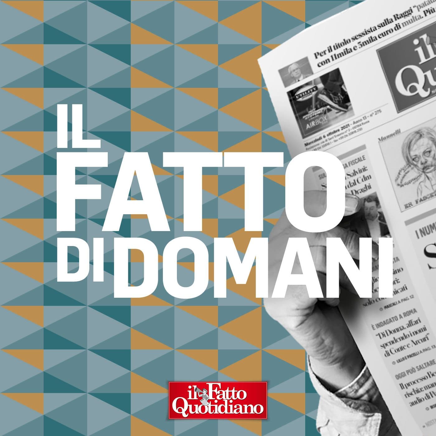 Il Fatto di domani - Podcasts
