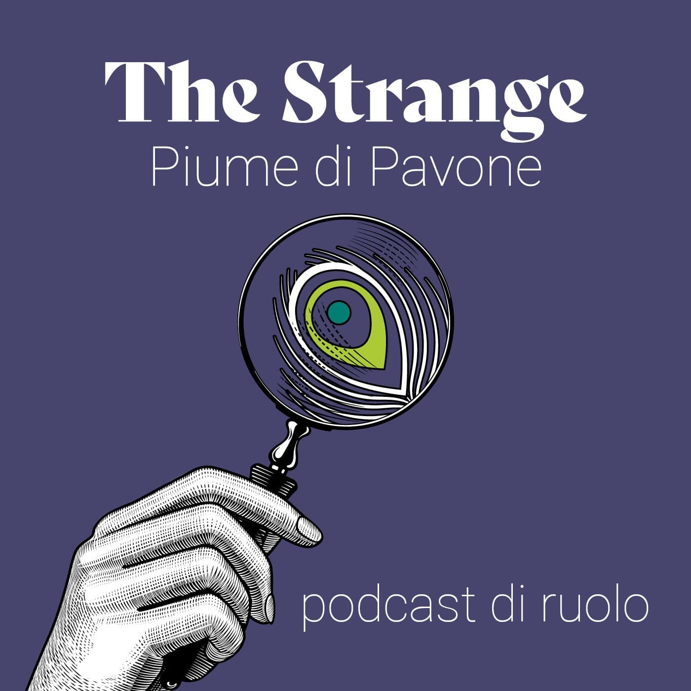 The Strange - Piume di Pavone - Podcasts