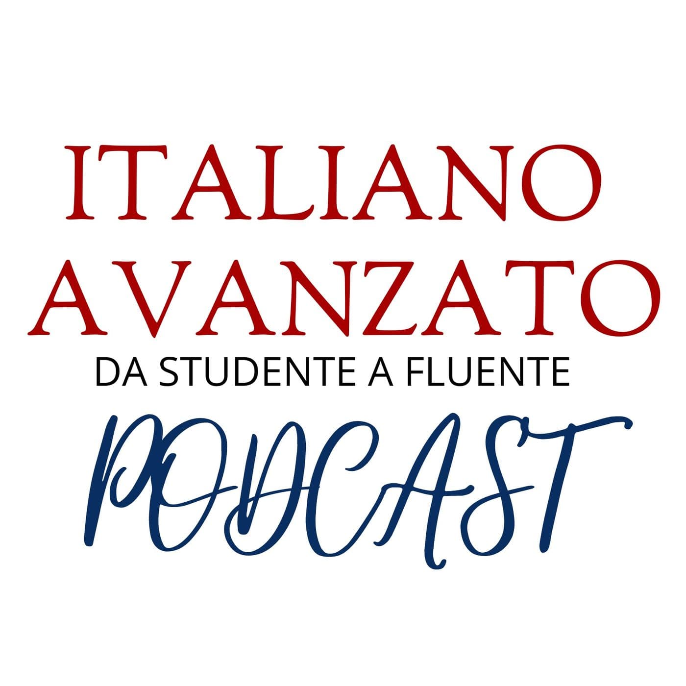 Il podcast di Italiano Avanzato - Podcasts