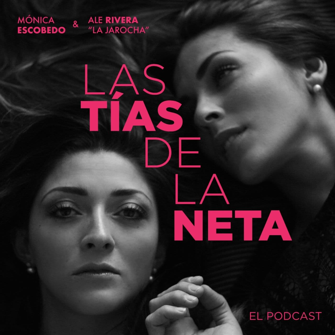 Las tías de la neta - Podcasts
