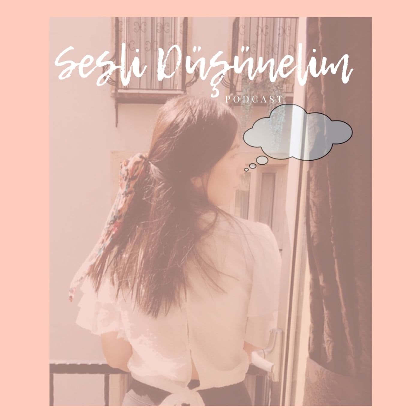 Sesli Düşünelim - Podcasts