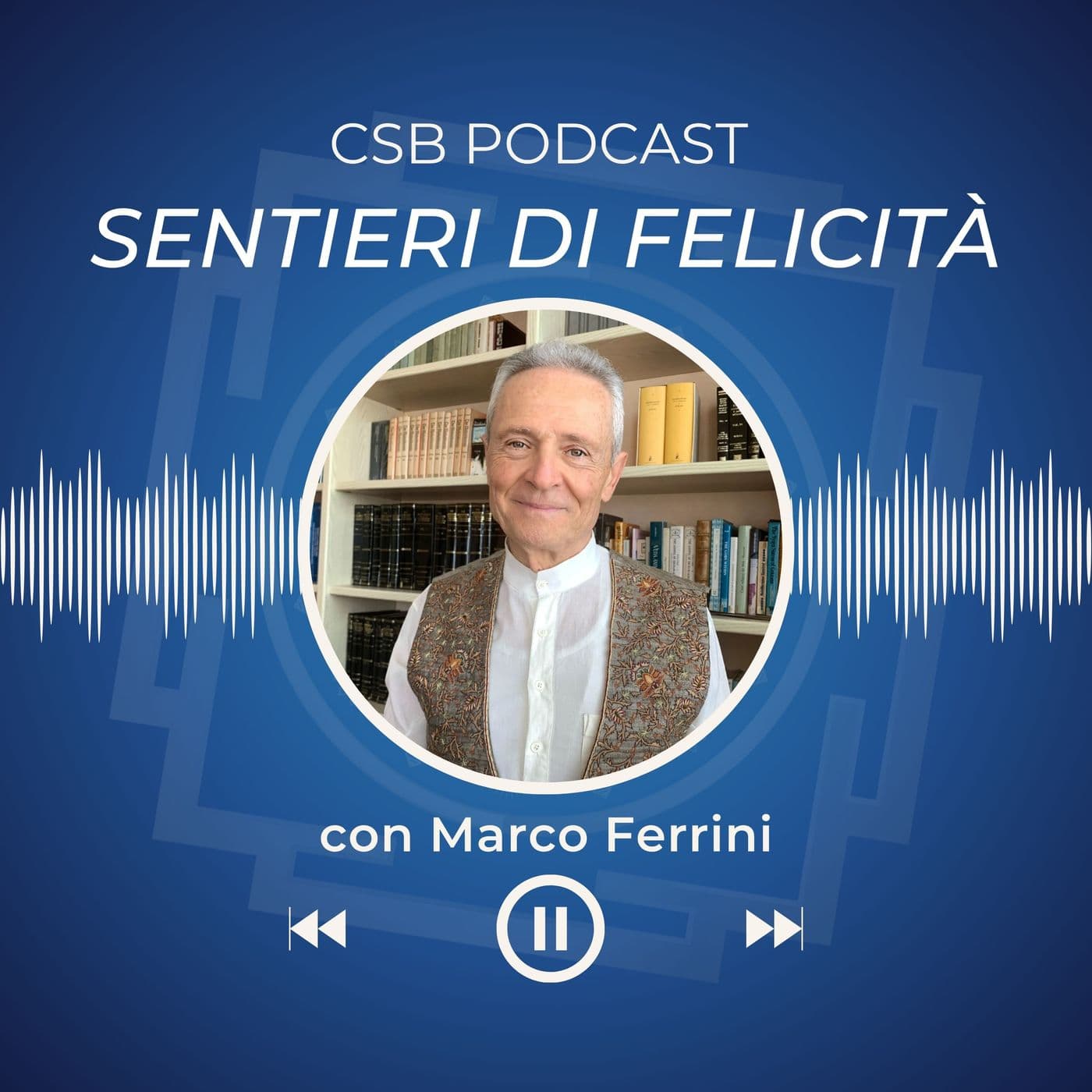 Marco Ferrini – Sentieri di felicità - Podcasts