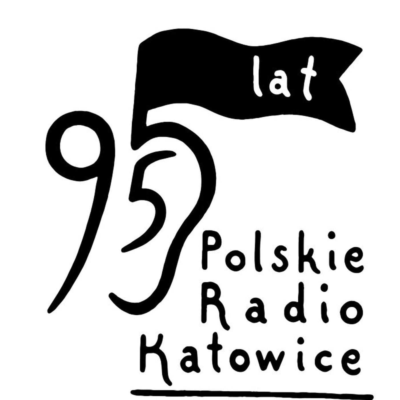Radio Katowice - każdego dnia! 95 lat - Podcasts