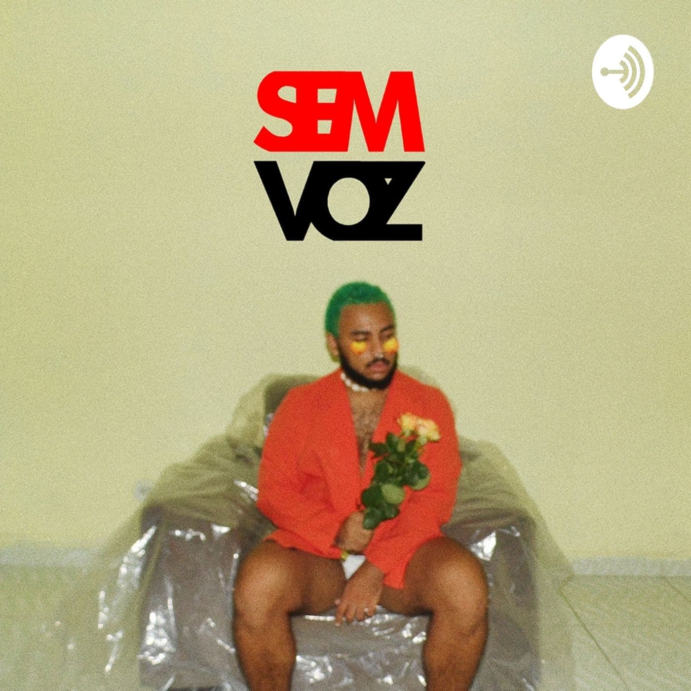 SEM VOZ - Podcasts