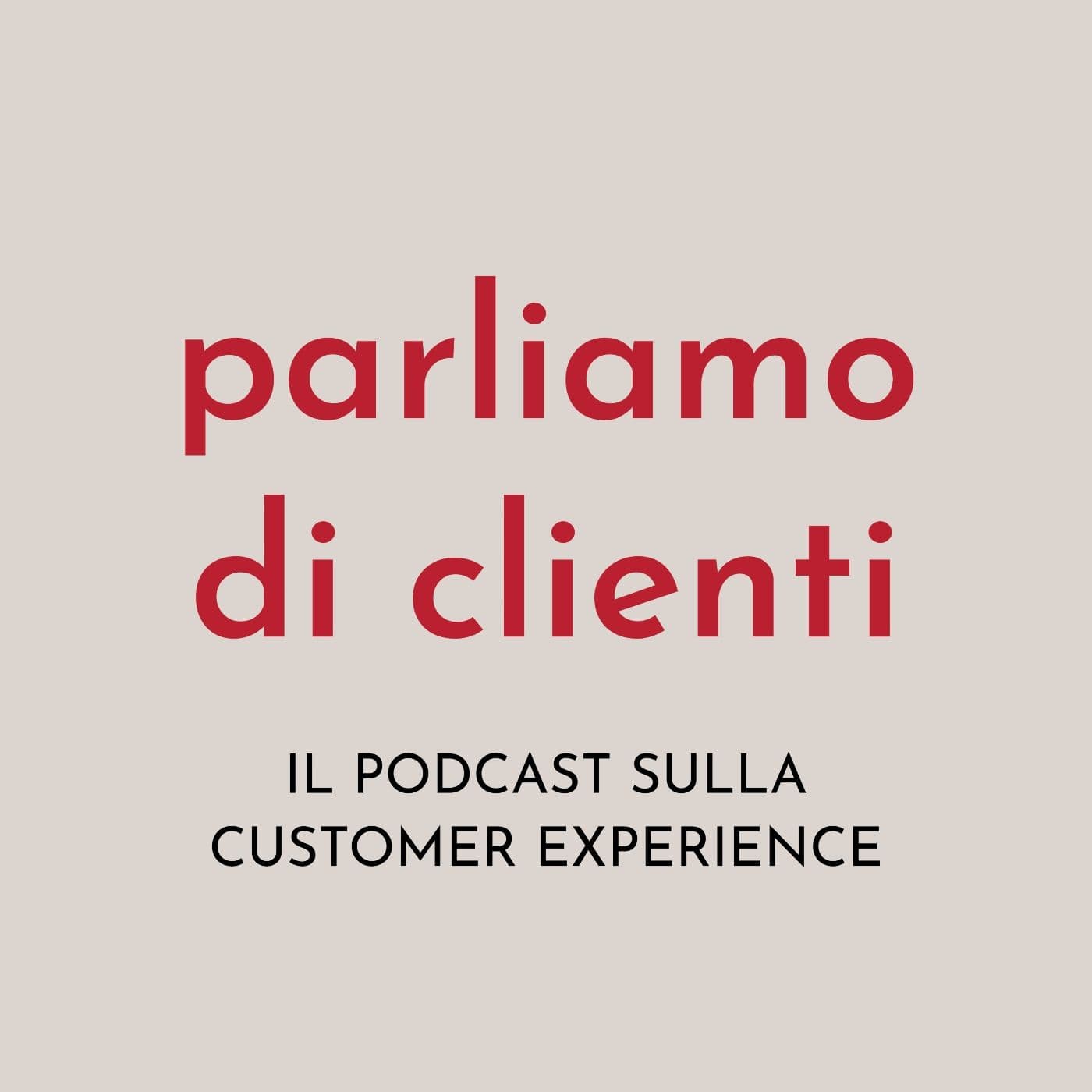 Parliamo di clienti - Podcasts