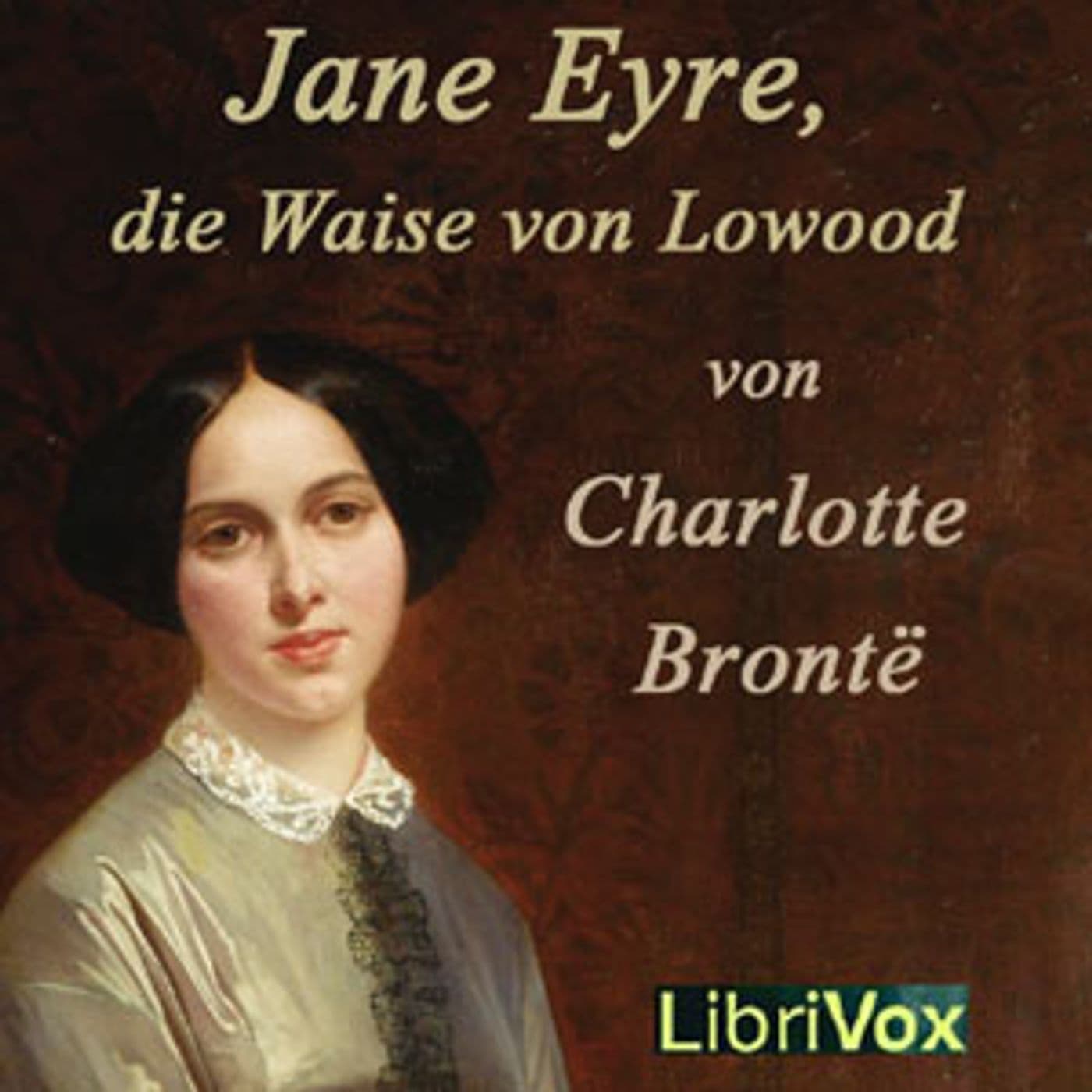 Charlotte Brontë - Jane Eyre, die Waise von Lowood - Podcasts