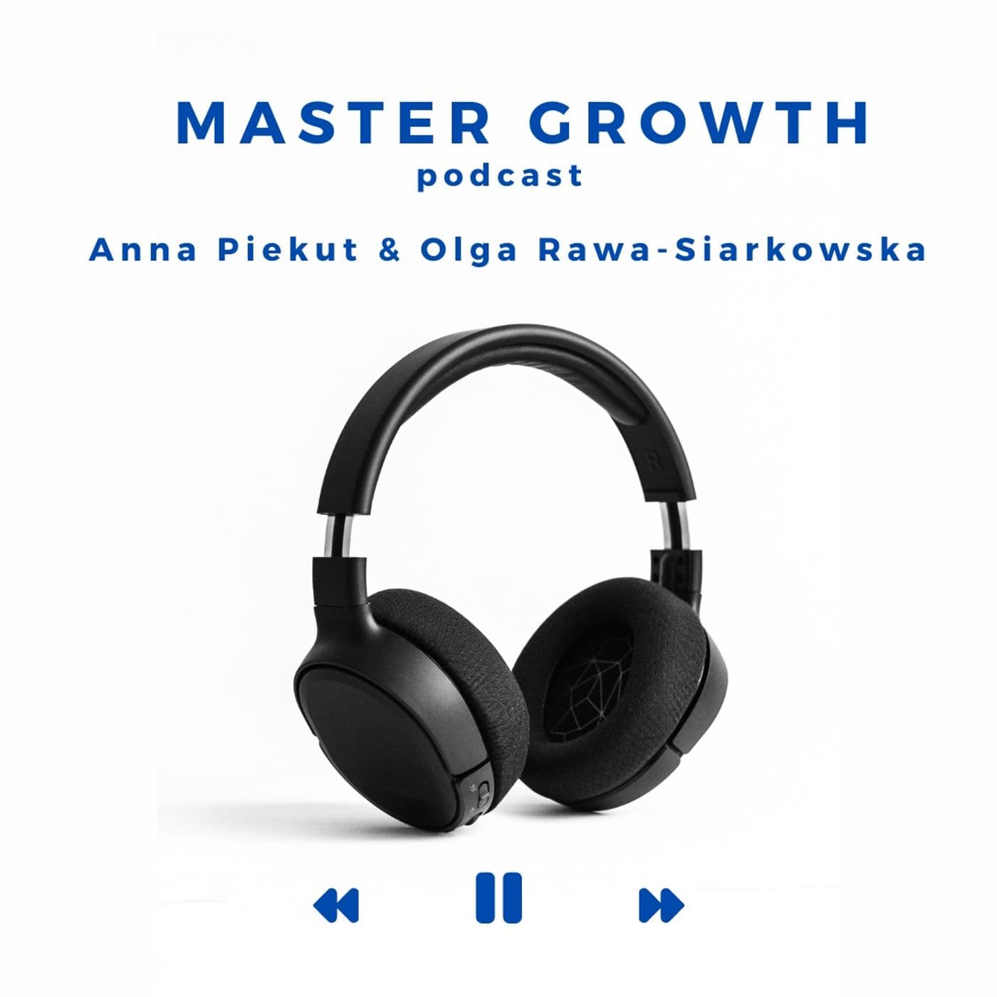 Master Growth - Diagnozuj, odkrywaj, rozwijaj talenty - testy psychometryczne. - Podcasts