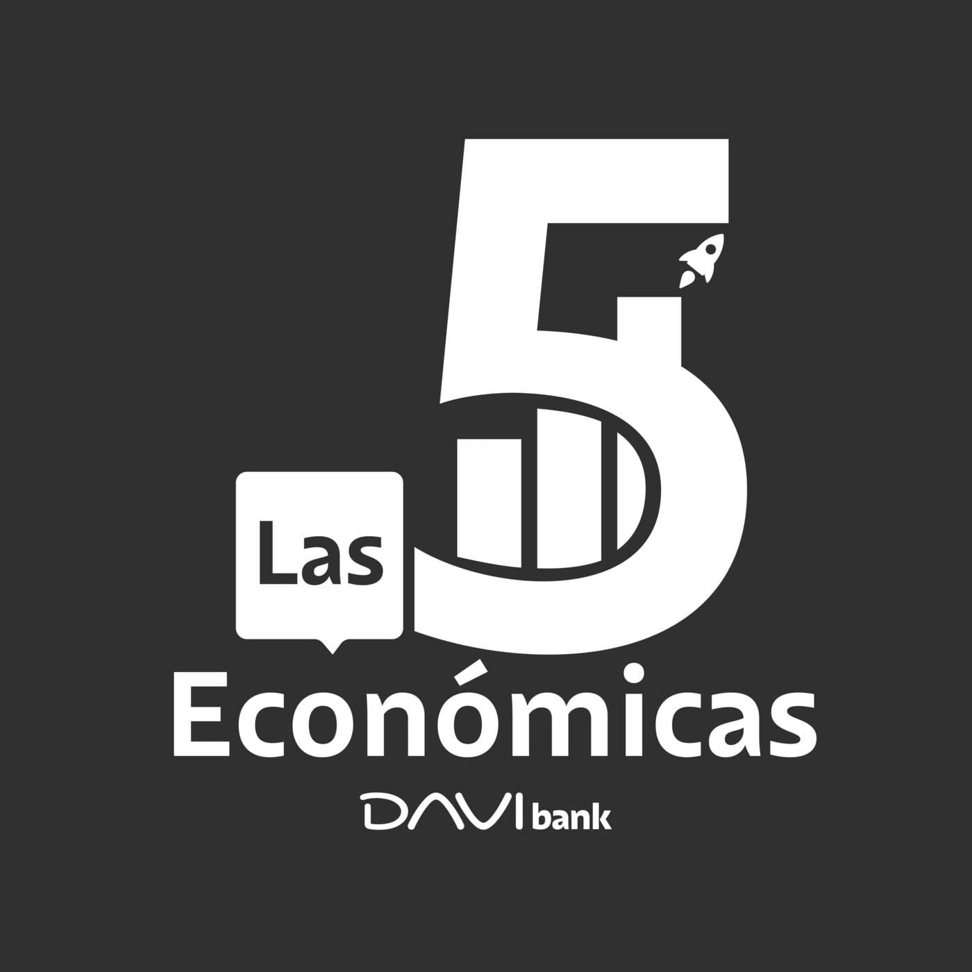 Las Cinco Económicas de DAVIbank - Podcasts