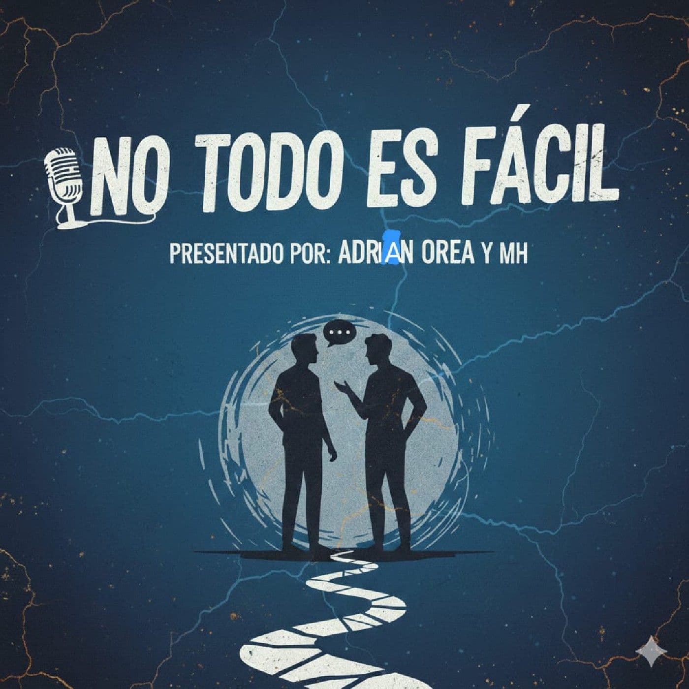 No todo es fácil - Podcasts