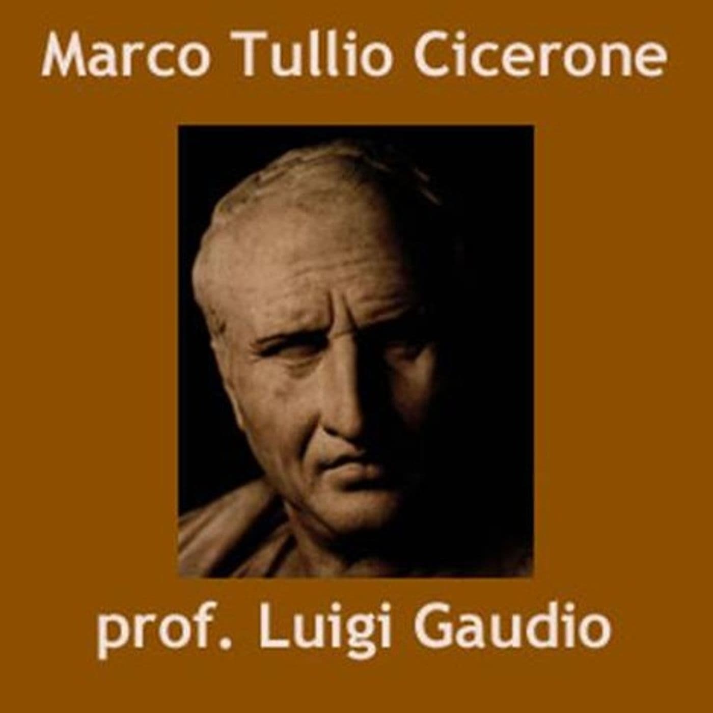 Marco Tullio Cicerone - Podcasts