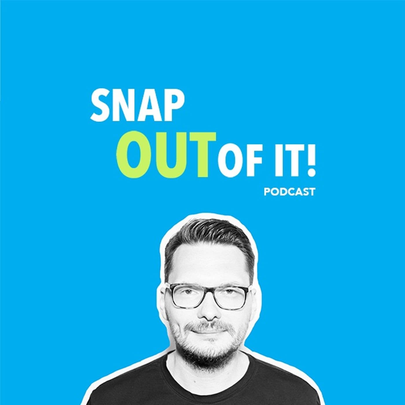 SnapOutOfIt! w/ Cristian Niculae - Podcasts