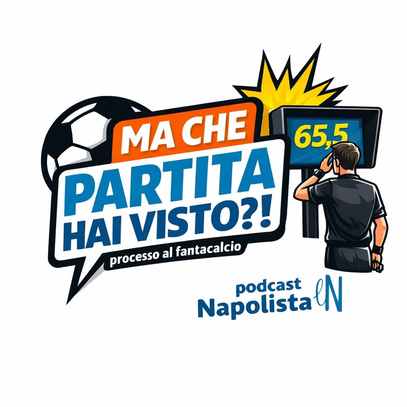 MA CHE PARTITA HAI VISTO? - Podcasts
