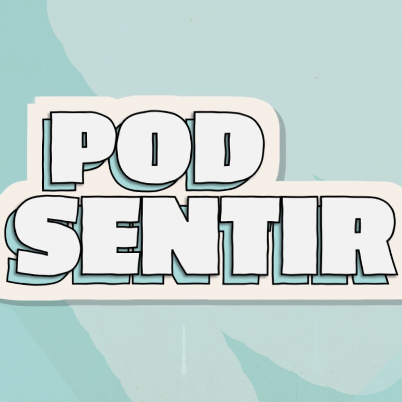 Pod Sentir - Podcasts