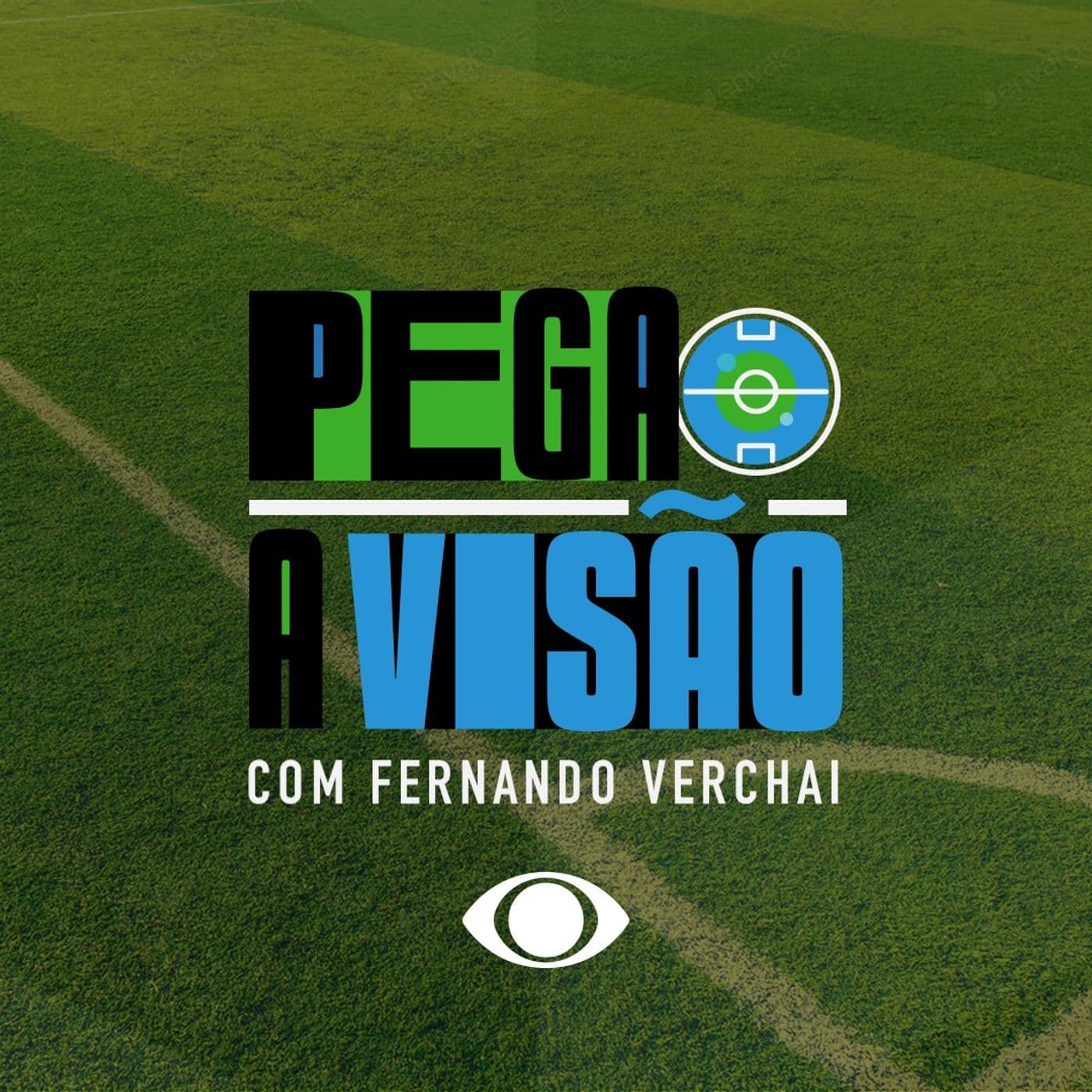 Pega a Visão com Fernando Verchai - Podcasts