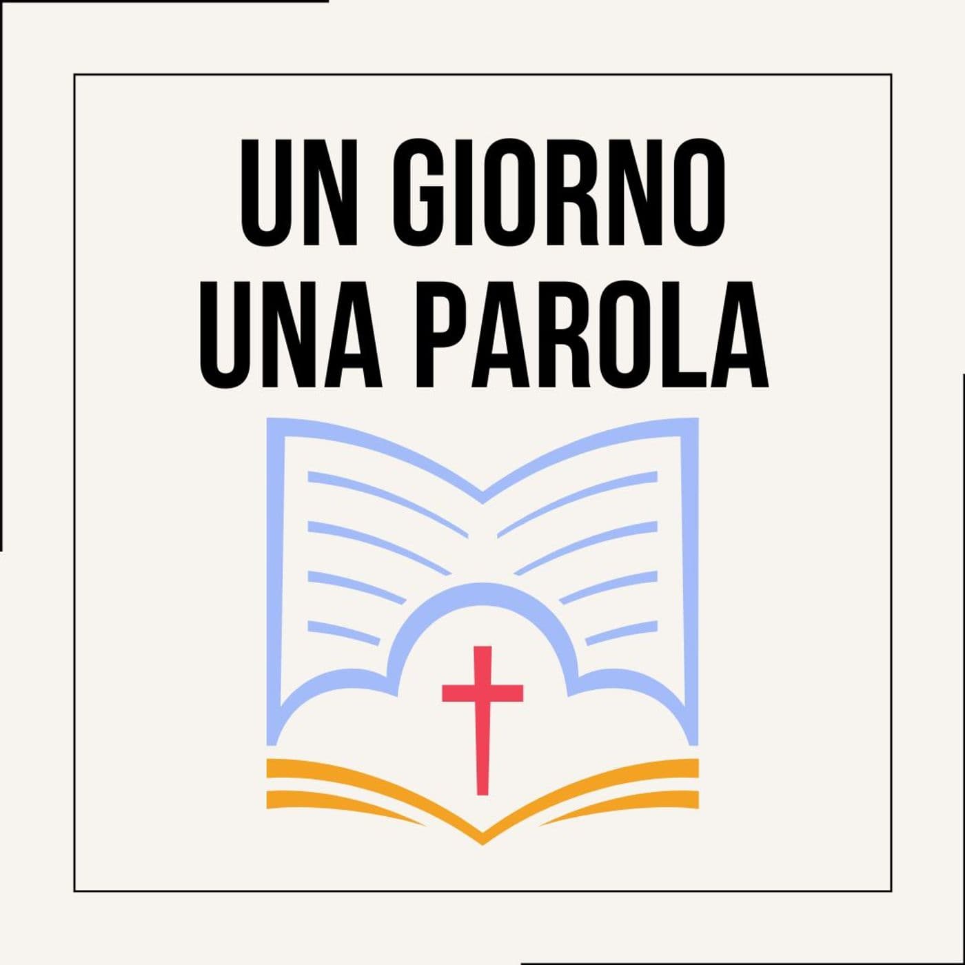 Un Giorno Una Parola - Podcasts