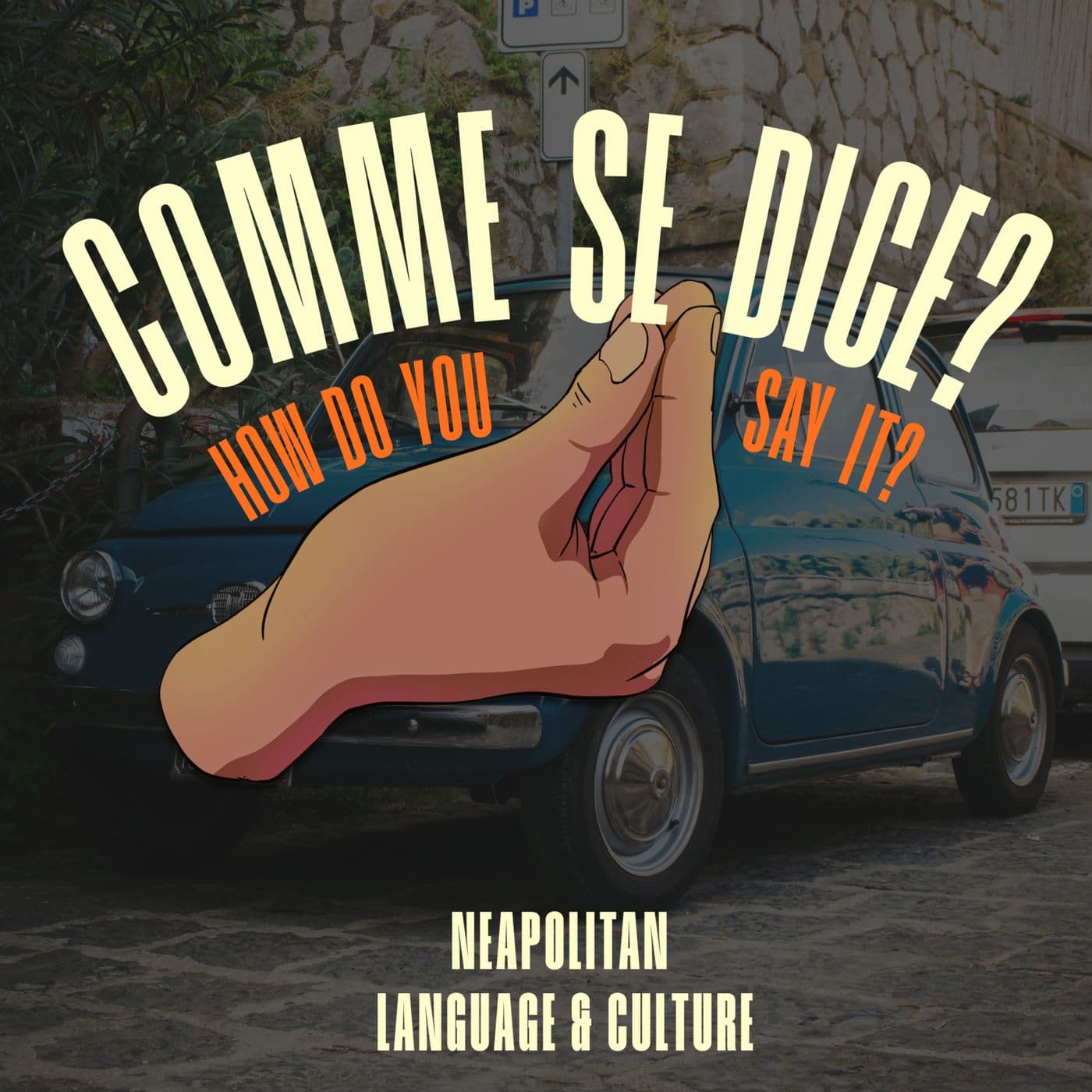 Neapolitan Language - ”Comme se dice?” - (“How do you say it?”) Prima Puntata - Podcasts
