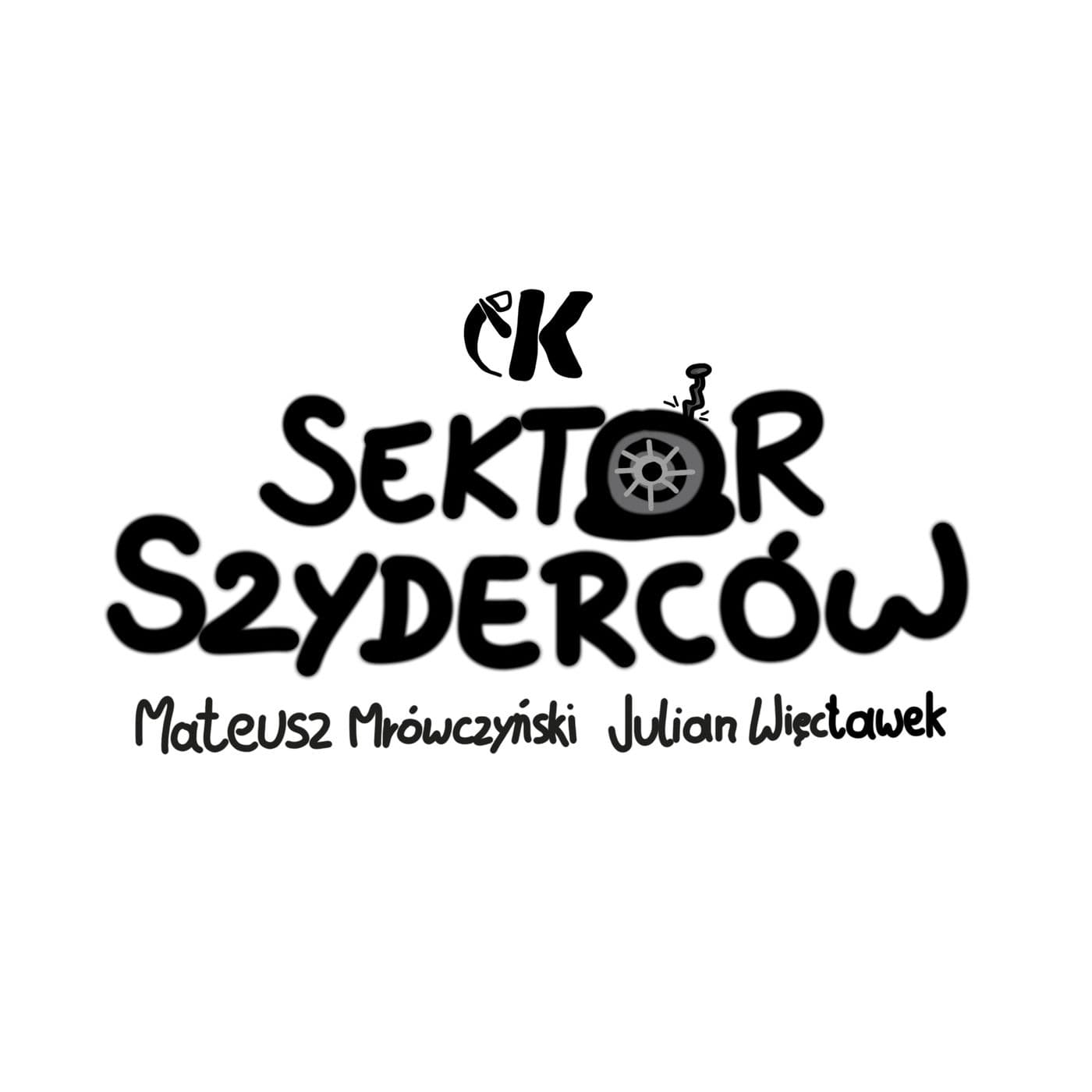 Sektor Szyderców | Mrówczyński i Więcławek - Podcasts