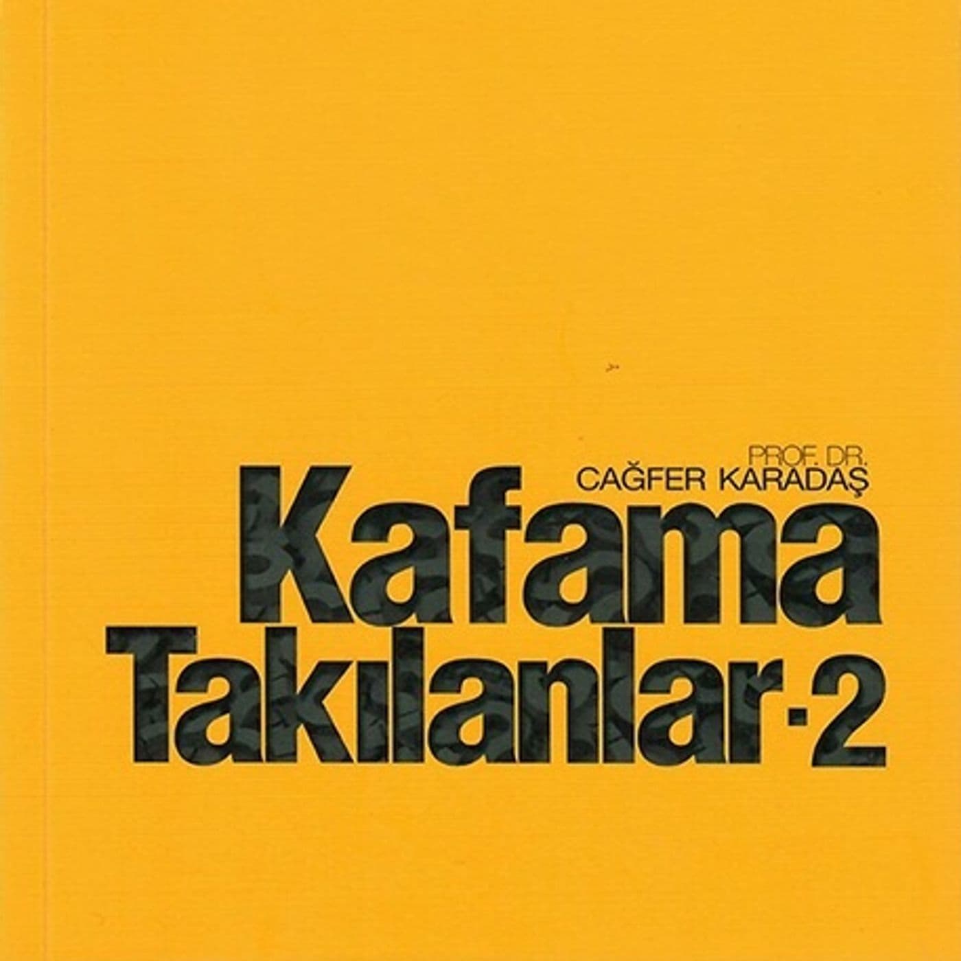 Kafama Takılanlar 2 - Podcasts