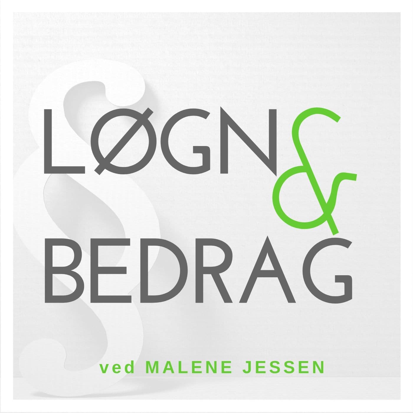 Løgn & Bedrag - Podcasts