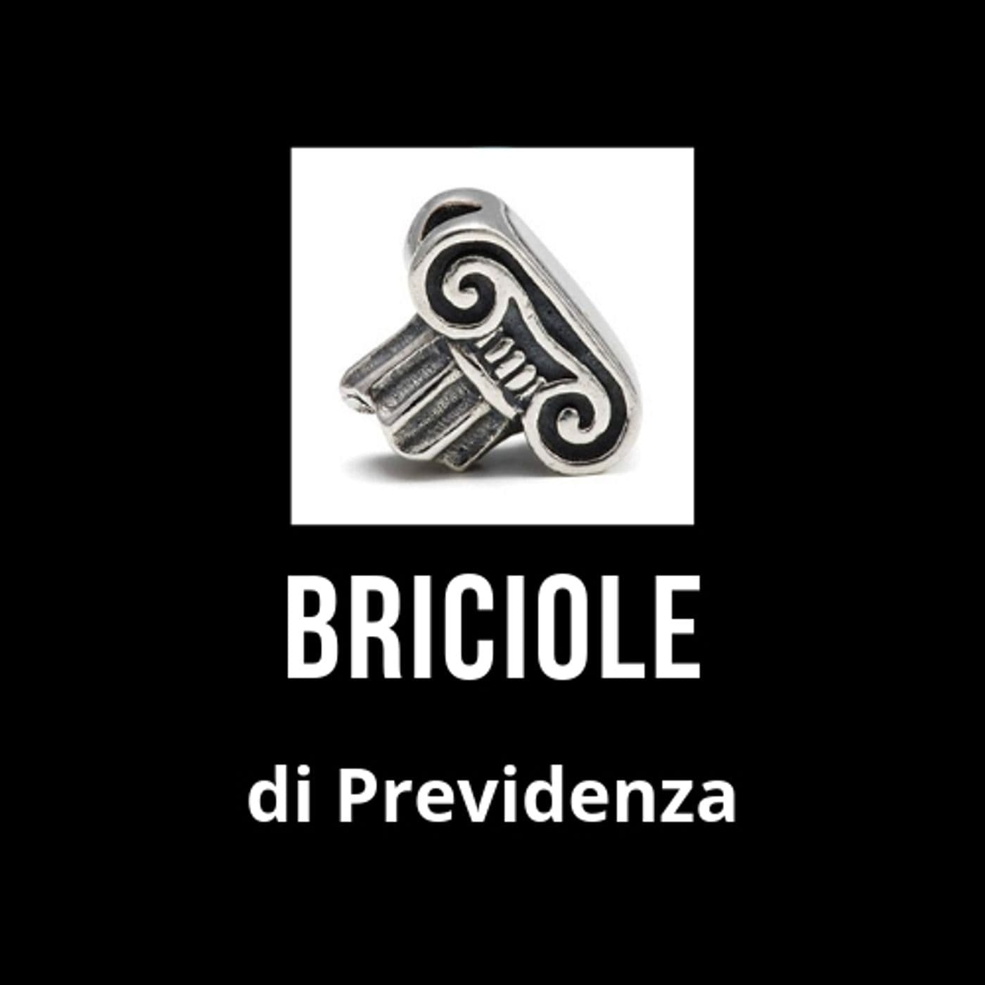 BRICIOLE di Previdenza - Podcasts