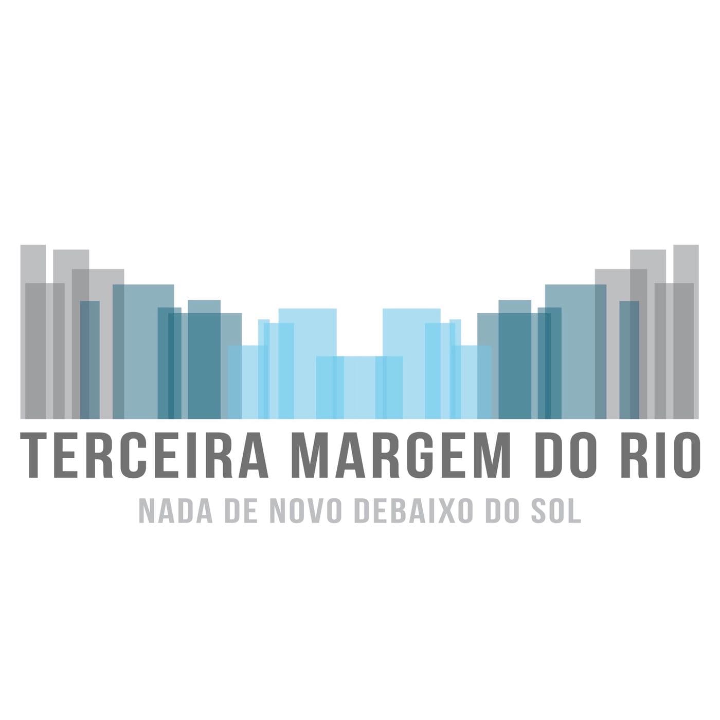 terceira margem do rio - Podcasts