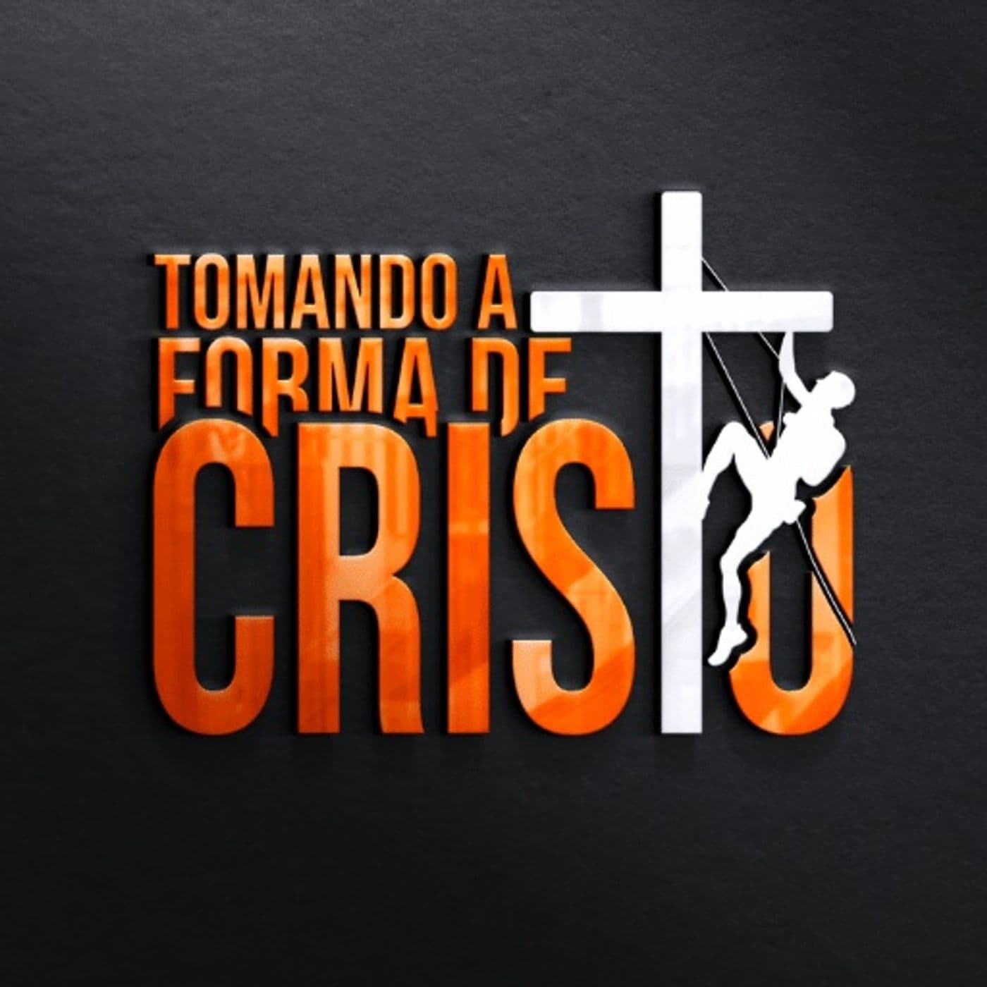 Tomando a Forma de Cristo - Podcasts