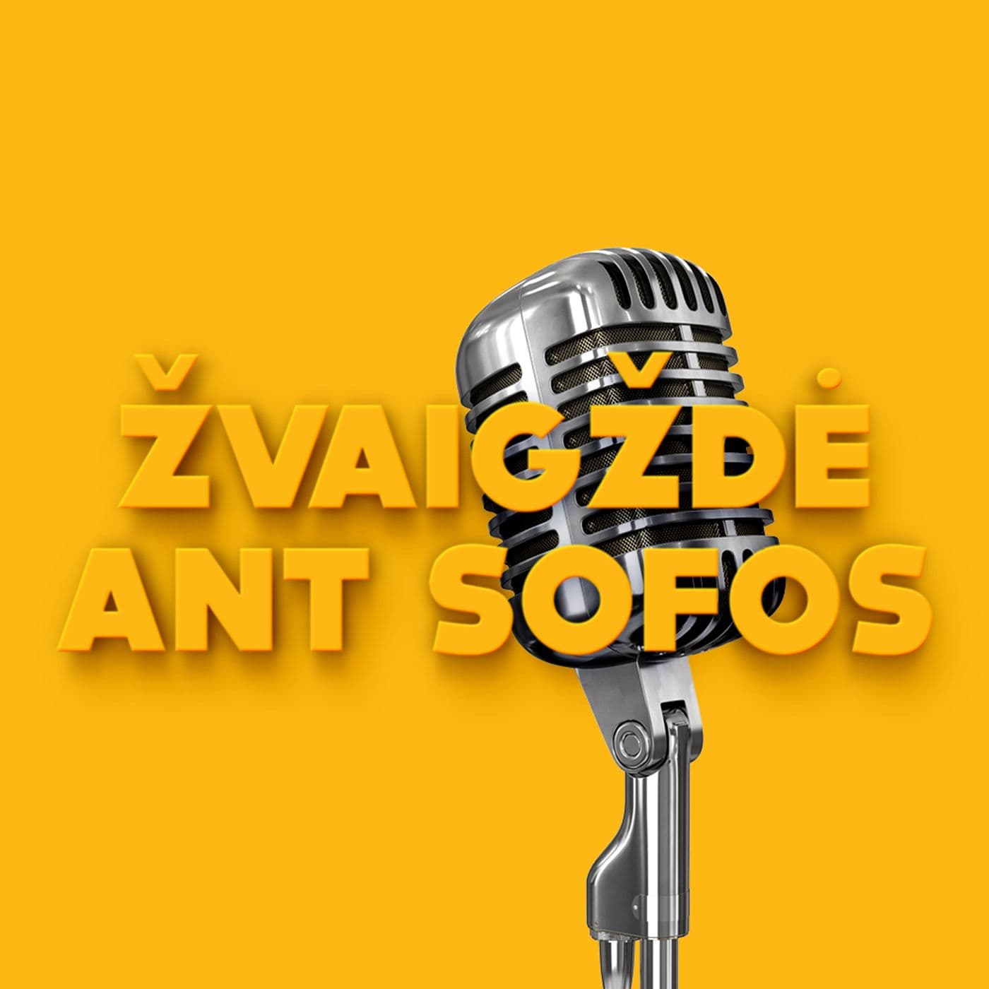 ŽVAIGŽDĖ ANT SOFOS - Podcasts