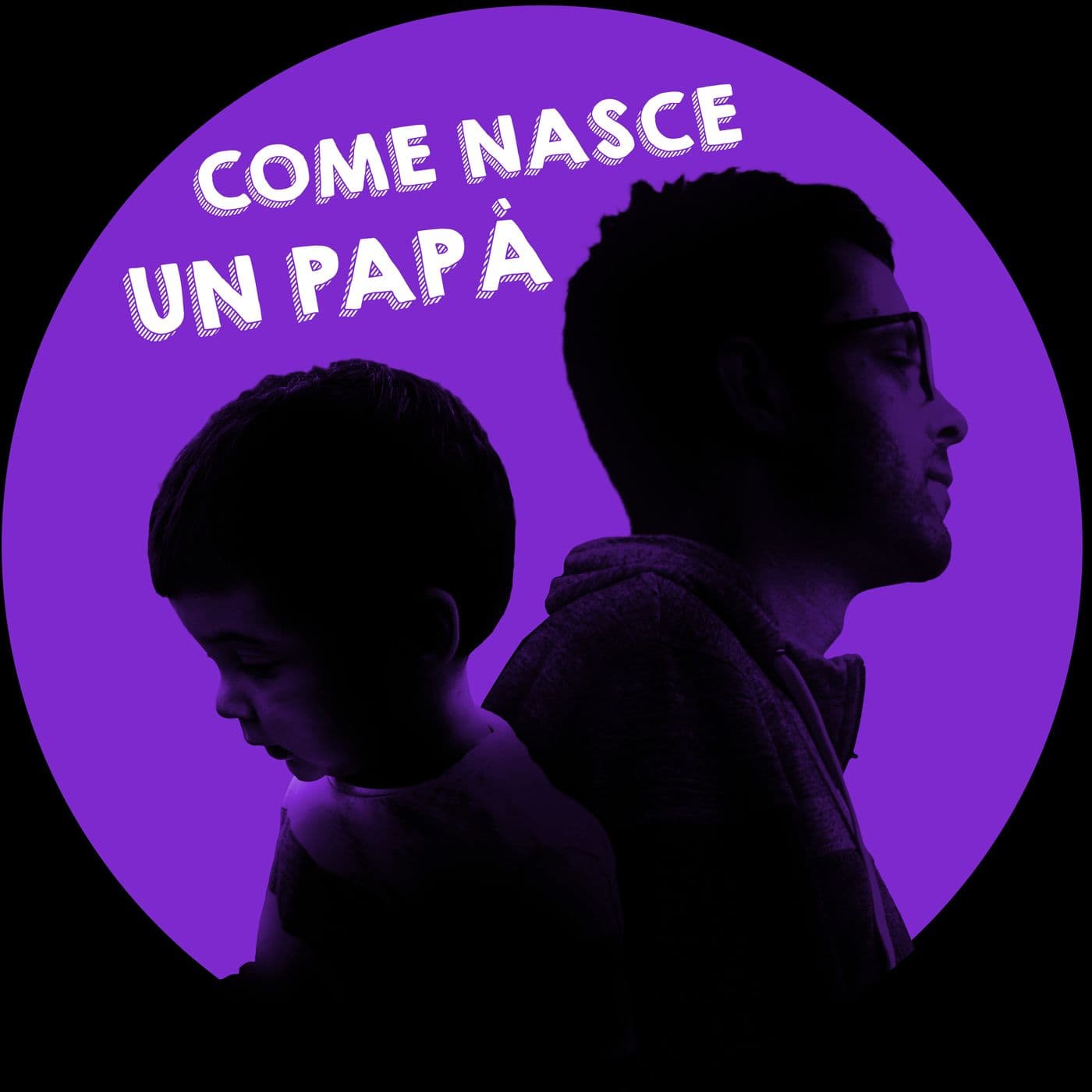 Come nasce un papà - Podcasts