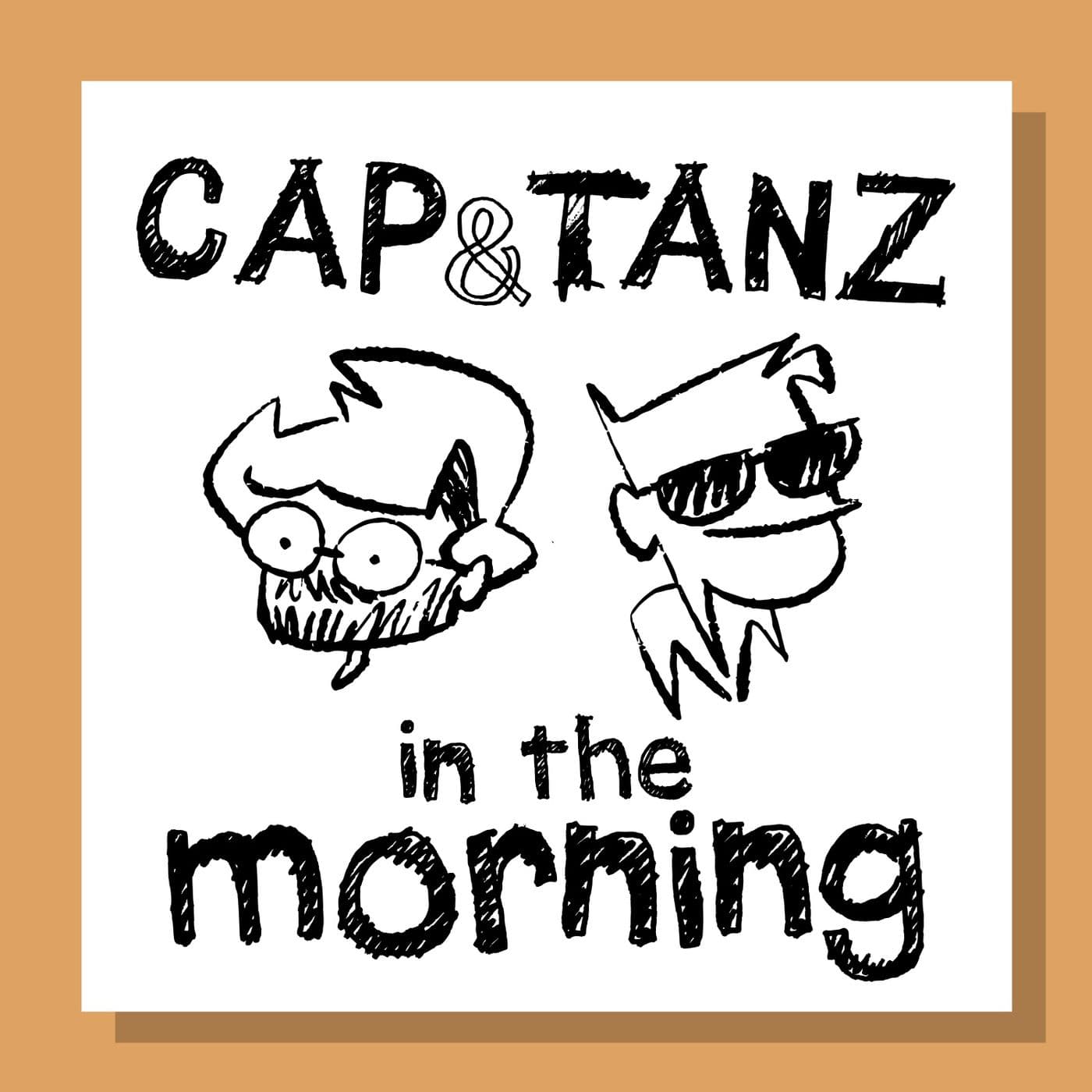 Cap & Tanz in the morning - Podcasts
