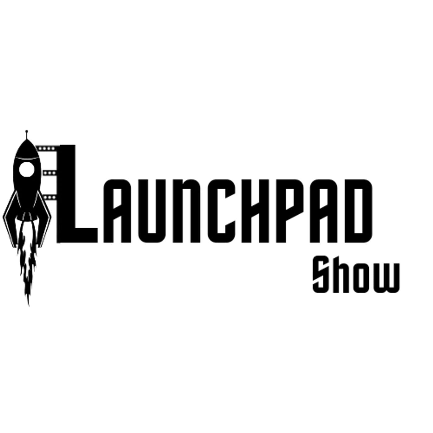 LAUNCHPAD Show! - Podcasts